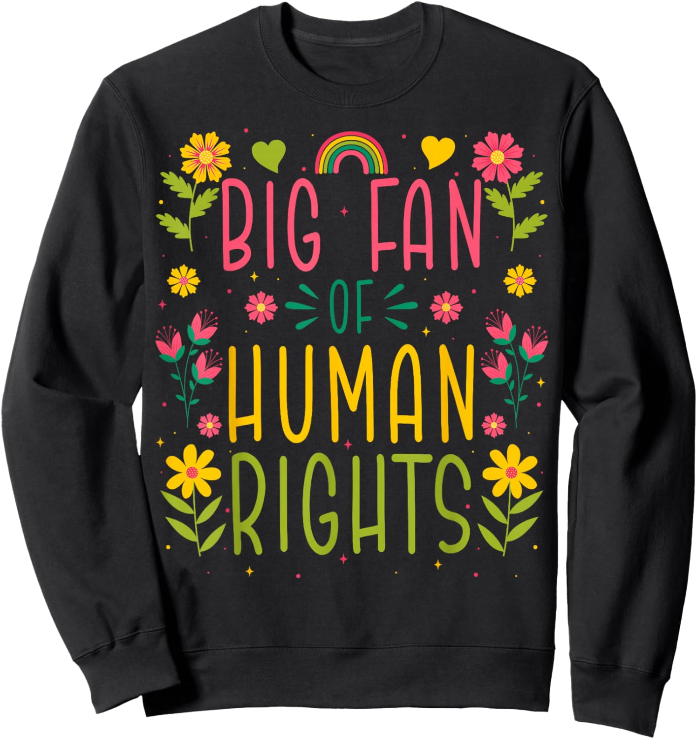 Big Fan of Human Rights - Equality Activism Protest Sweatshirt - Sweatshirt | Black