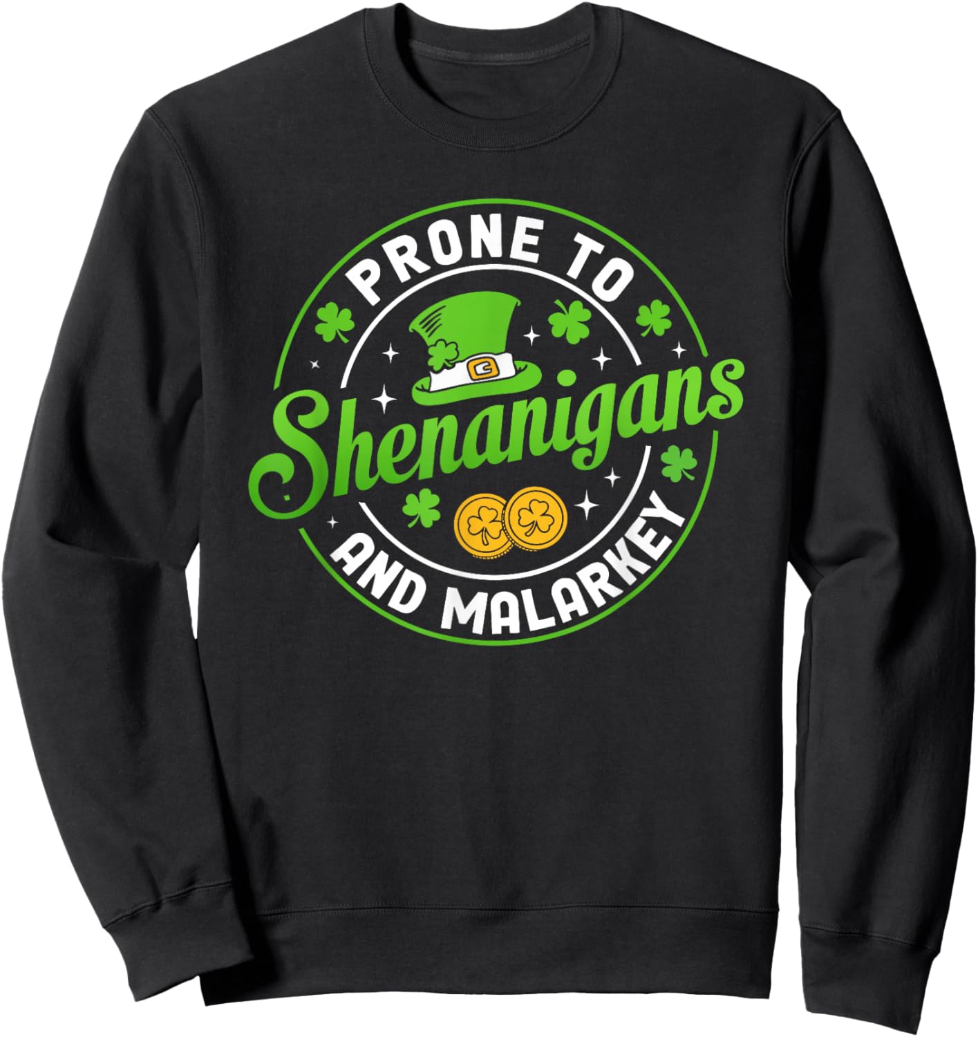 Prone to Shenanigans and Malarkey Funny St Patricks Day Boys Sweatshirt - Sweatshirt | Black