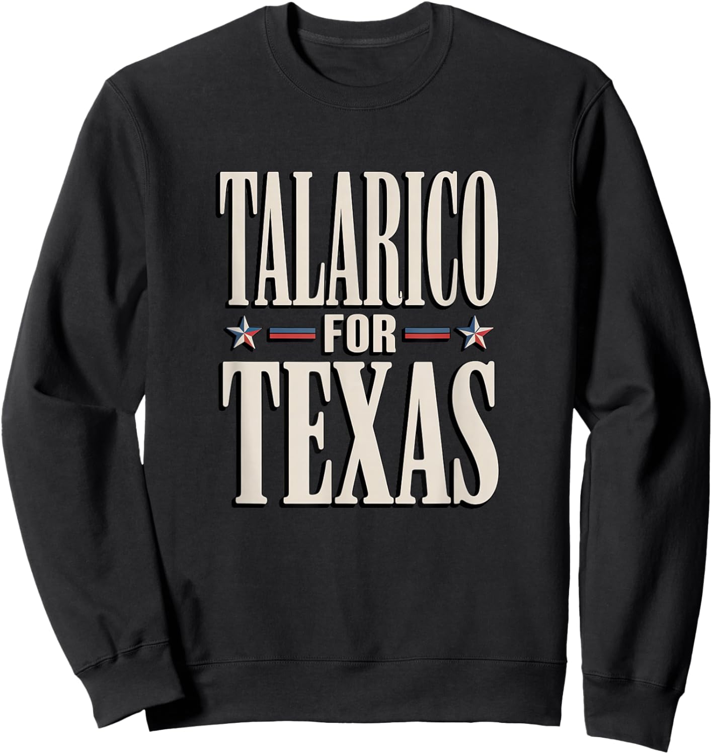 Texas for James Talarico for Senate Democrat Support Sweatshirt - Sweatshirt | Black