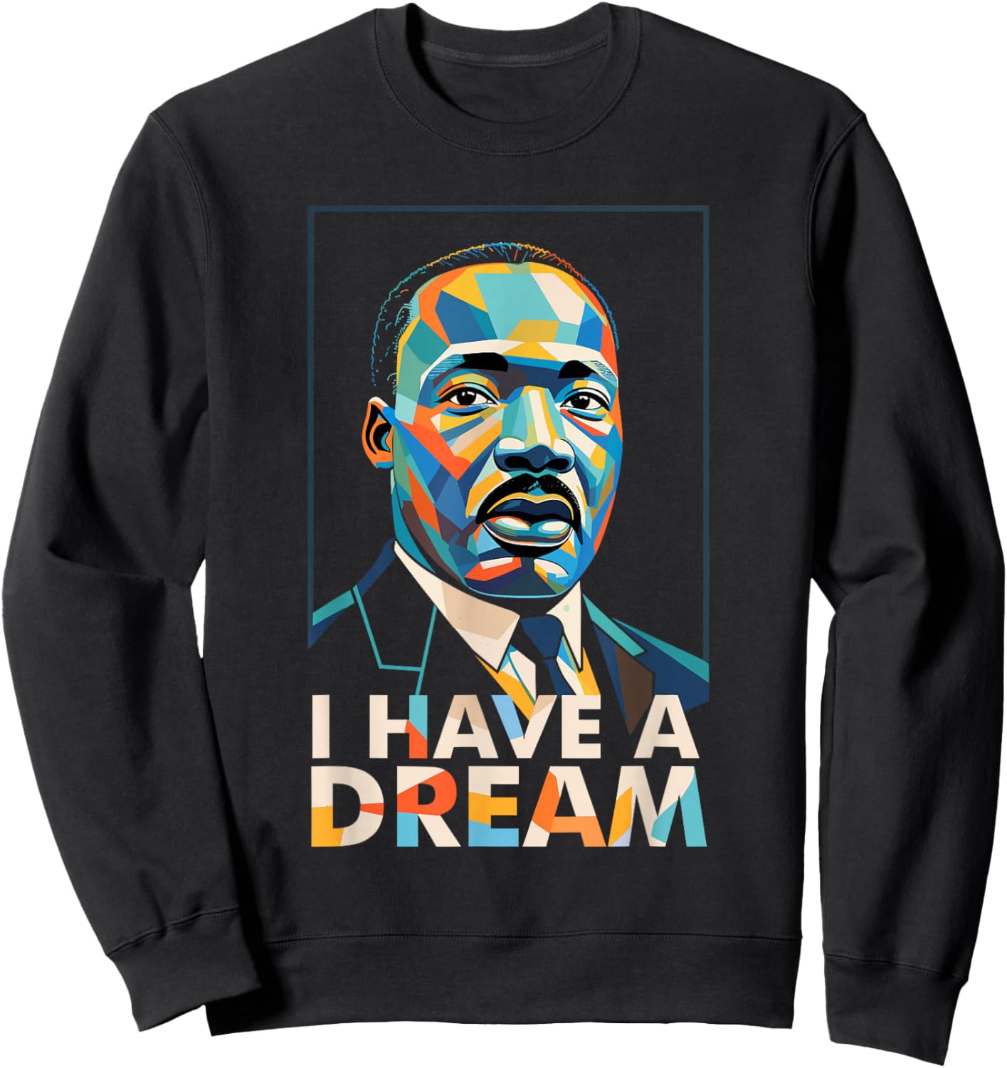 Black History Month Martin Have Dream Luther King Day Sweatshirt - Sweatshirt | Black