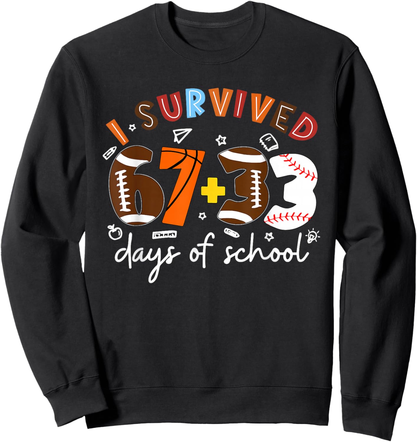I Survived 67 33 Days of School 100th Day Sport Lover Kids Sweatshirt - Sweatshirt | Black