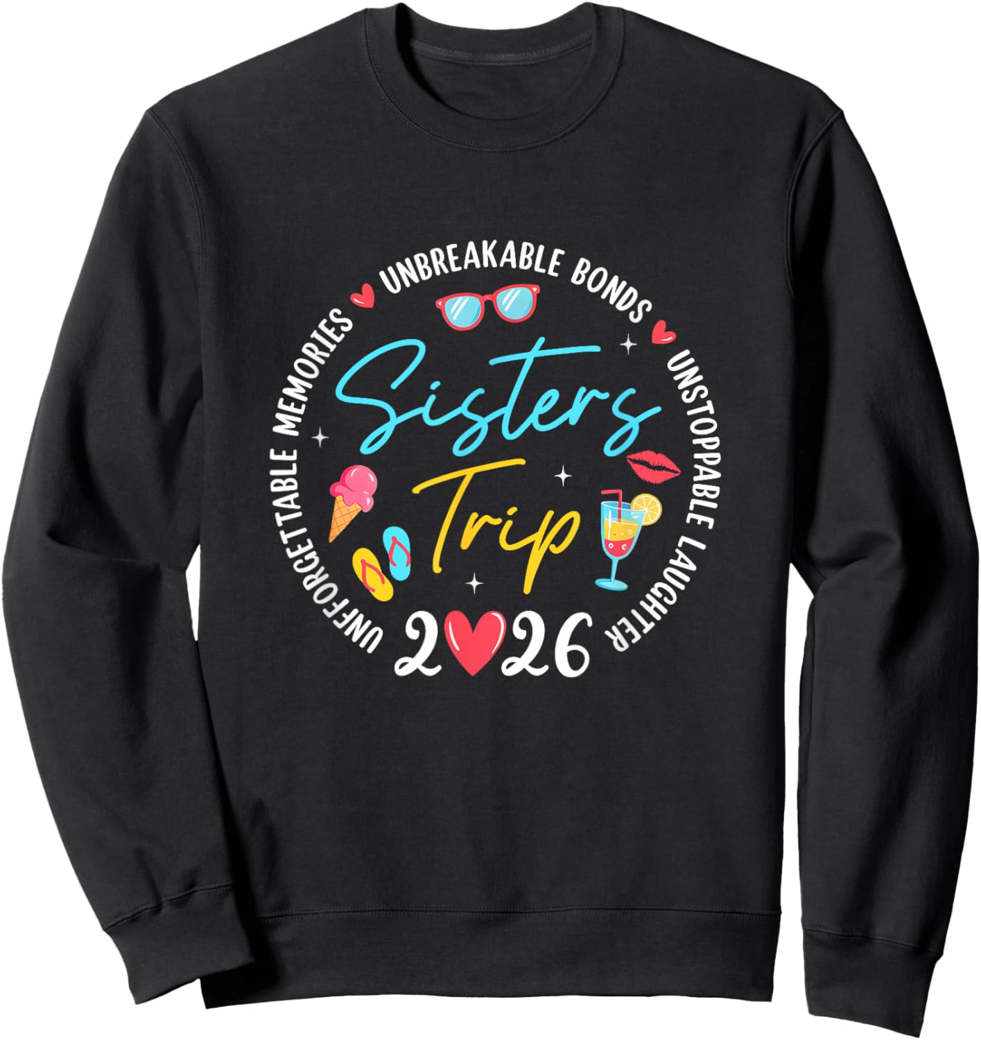 Sistes Trip 2026 Memories Girls Friends Trip Vacation Retro Sweatshirt - Sweatshirt | Black