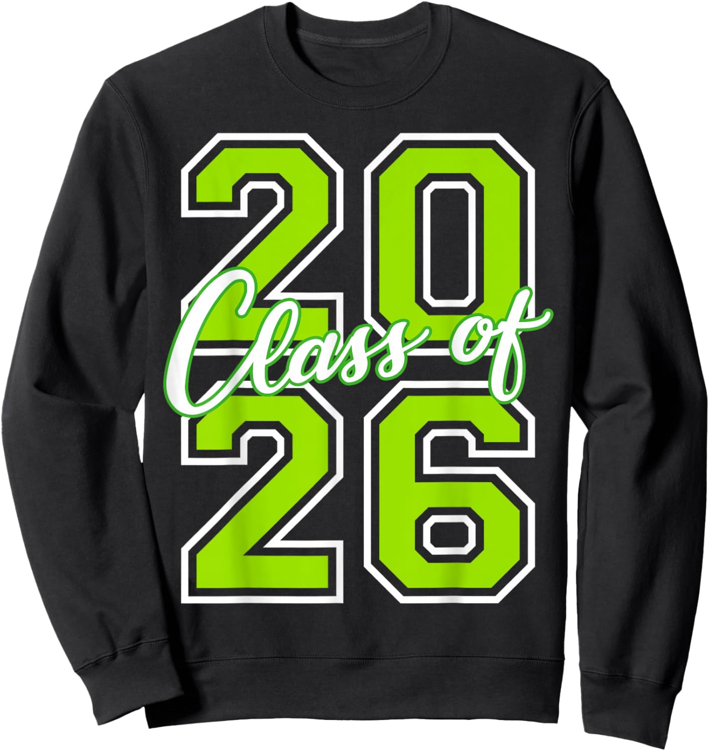 Class of 2026 Graduation Varsity Lime Green White Letters Sweatshirt - Sweatshirt | Black