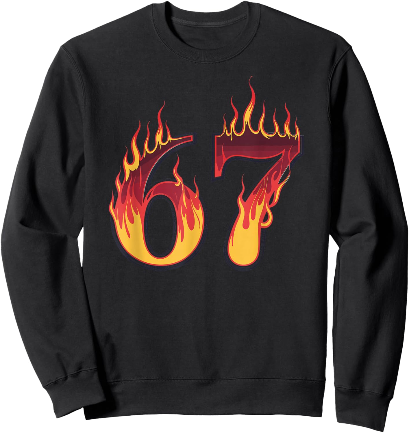 67 Flames Funny Six Seven Gen Alpha Meme Slang Sweatshirt - Sweatshirt | Black