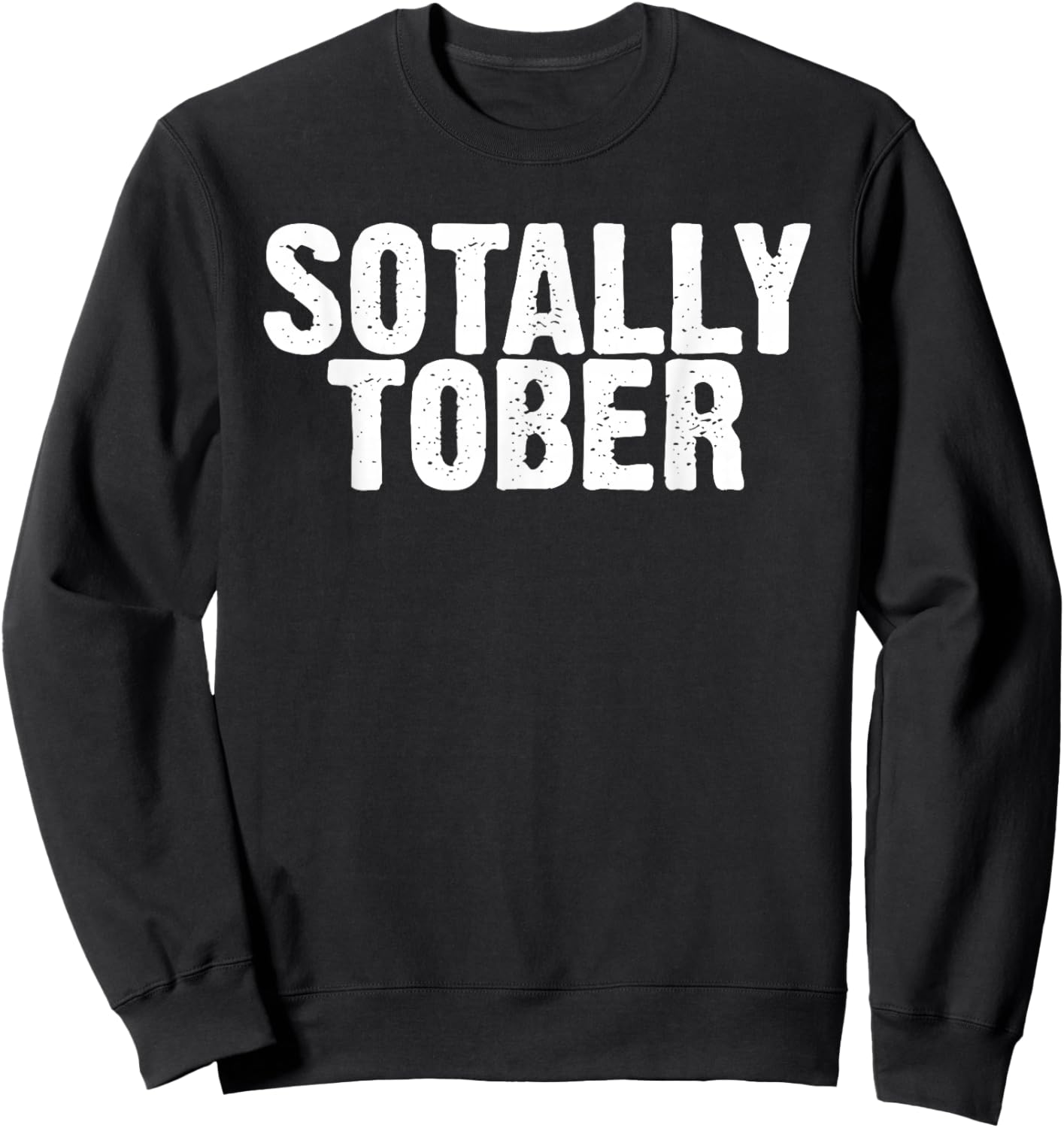 Sotally Tober Alcohol Drinking Beer Bartender Sweatshirt - Sweatshirt | Black