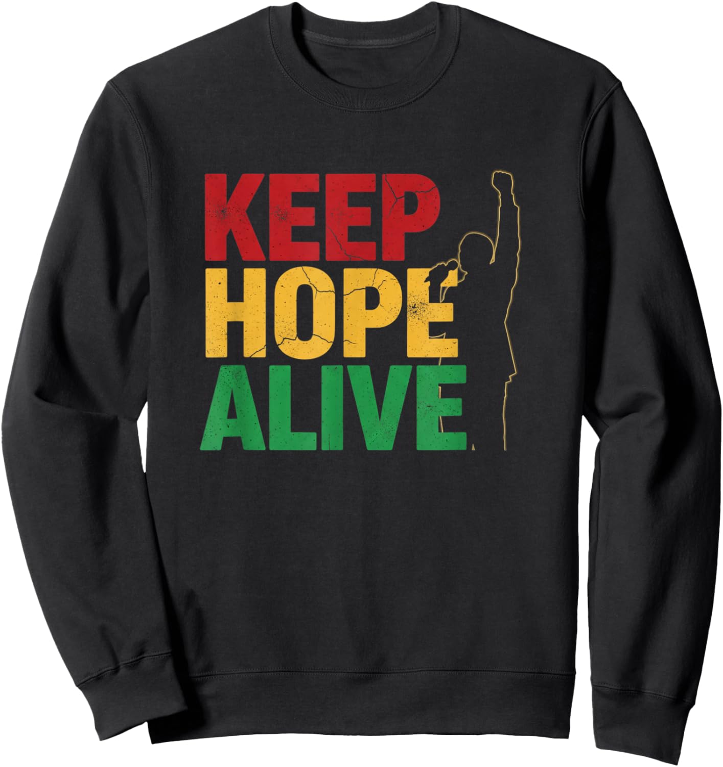 Keep Hope Alive Bold Quote Optimism Resilience Inspiration Sweatshirt - Sweatshirt | Black