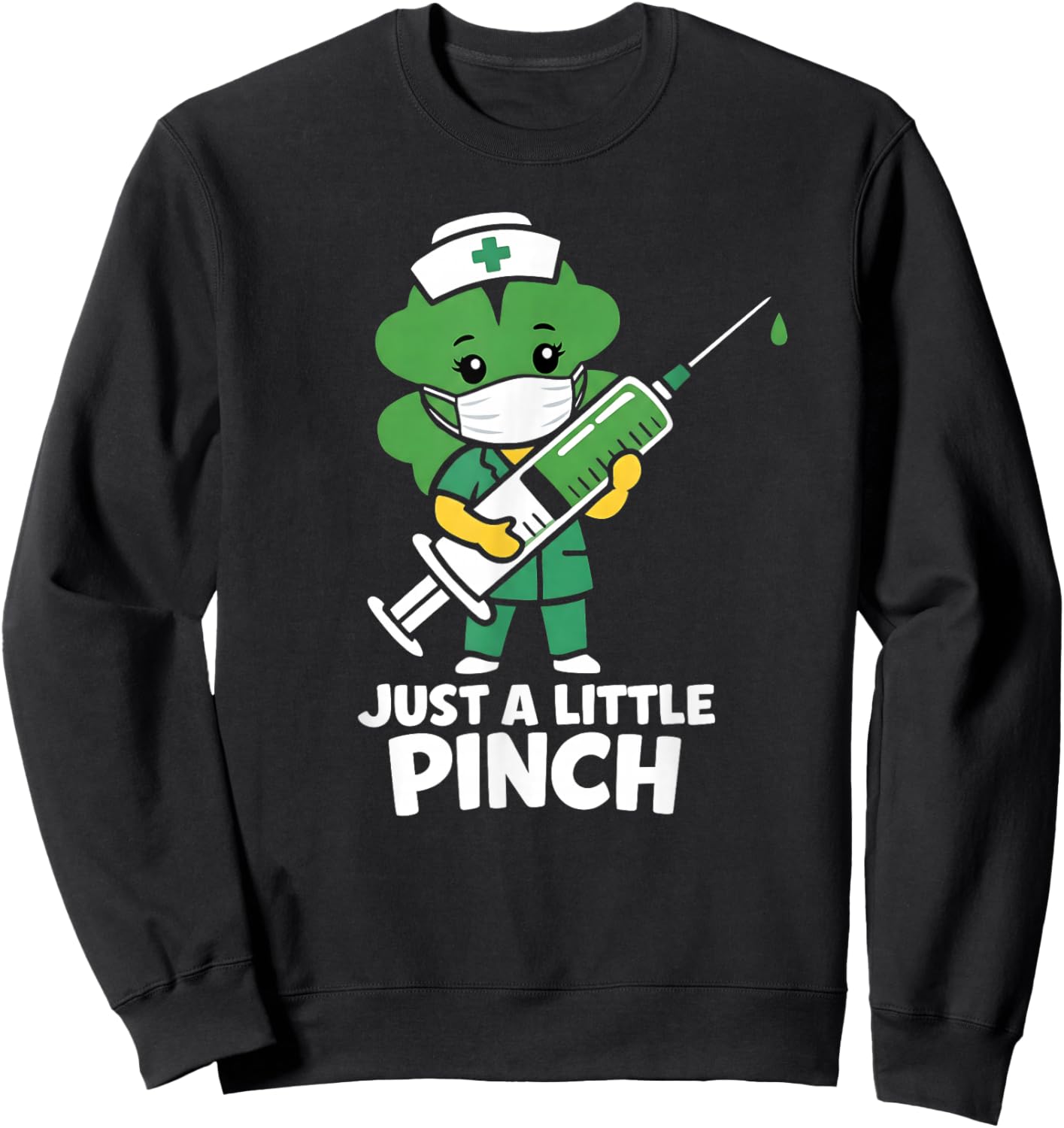 Just A Little Pinch Shamrock Nurse St Patricks Day Sweatshirt - Sweatshirt | Black