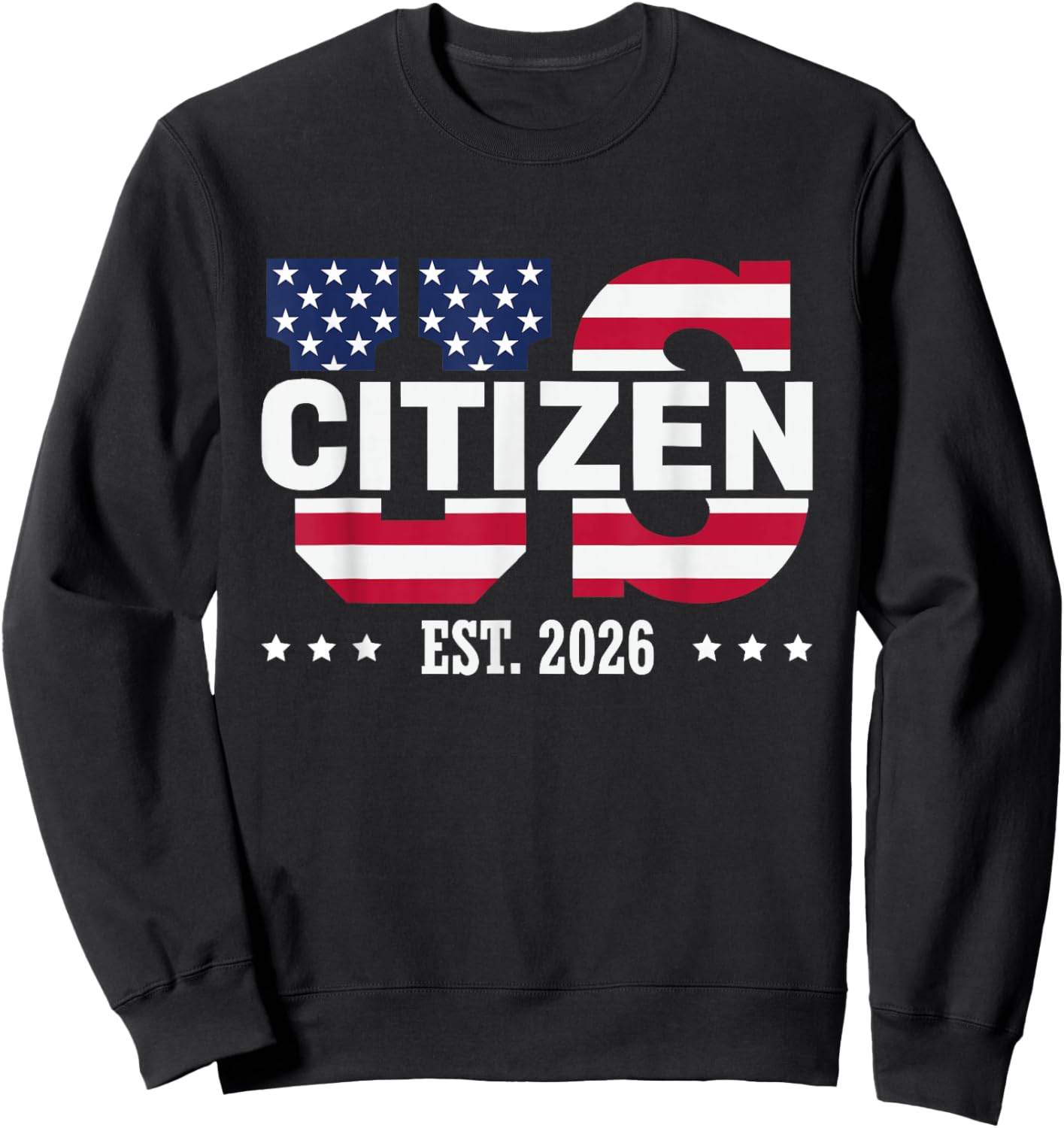 US Citizen est 2026 New USA citizenship Sweatshirt - Sweatshirt | Black