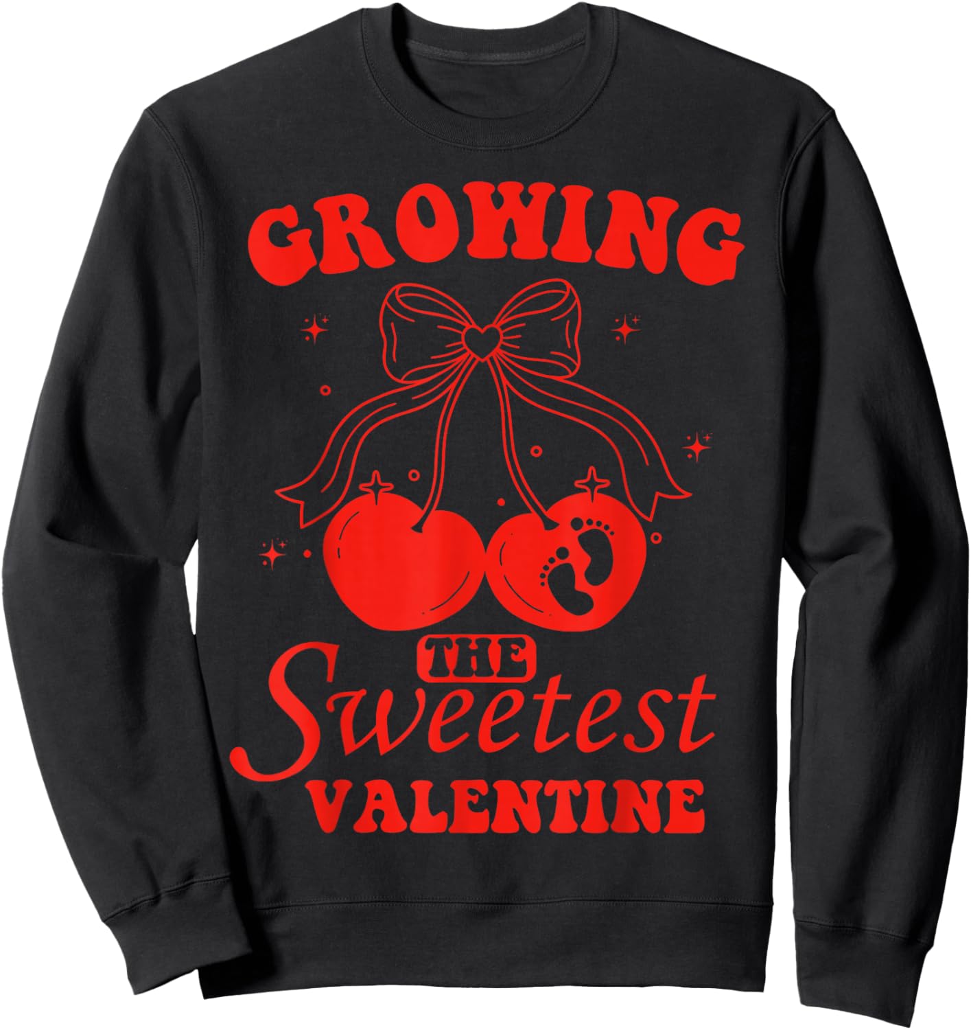 Valentine Growing Sweetest Valentines Pregnancy Announcement Sweatshirt - Sweatshirt | Black