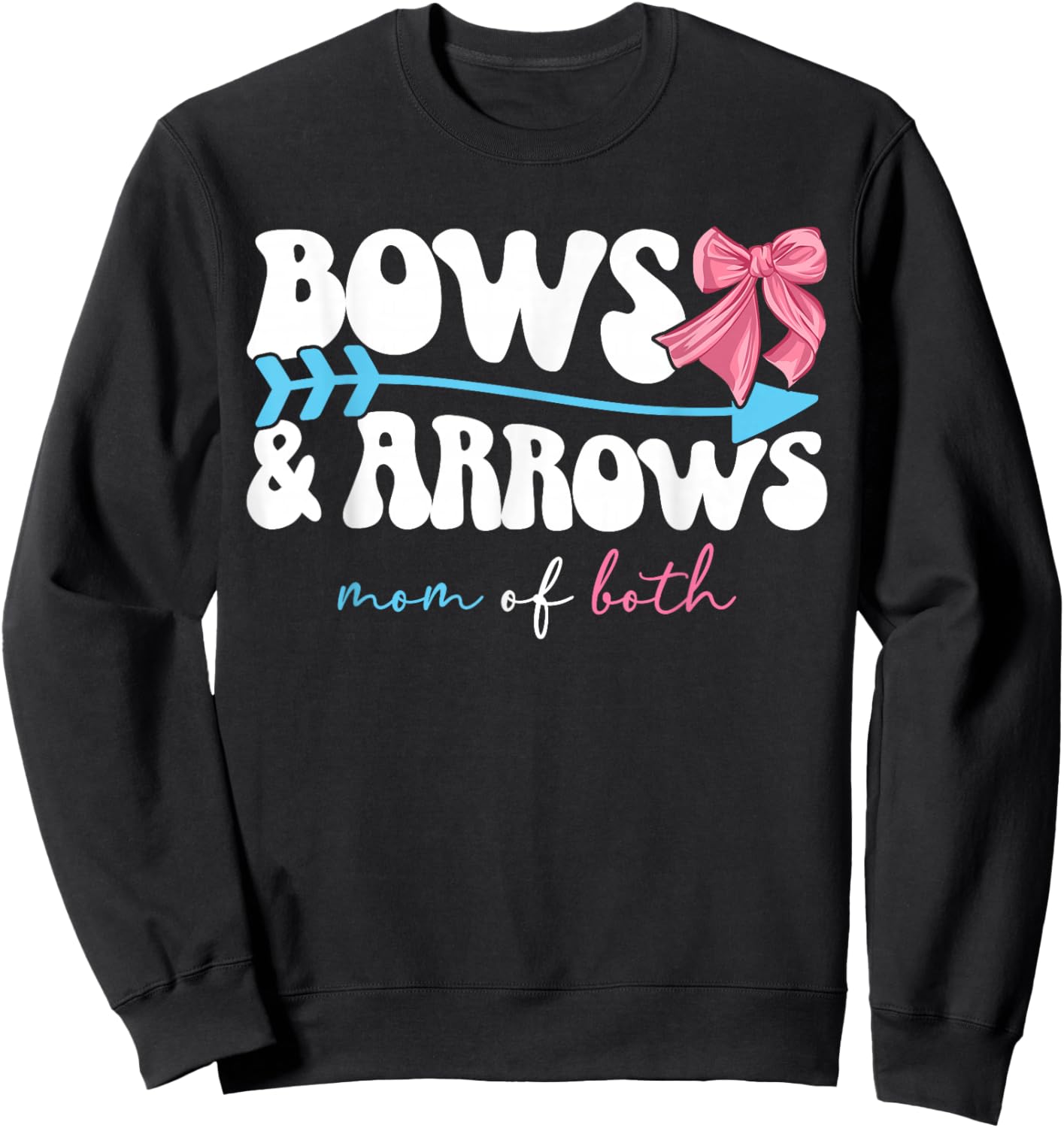 Bows & Arrows Mom of Both Mama of Girl and Boy Sweatshirt - Sweatshirt | Black