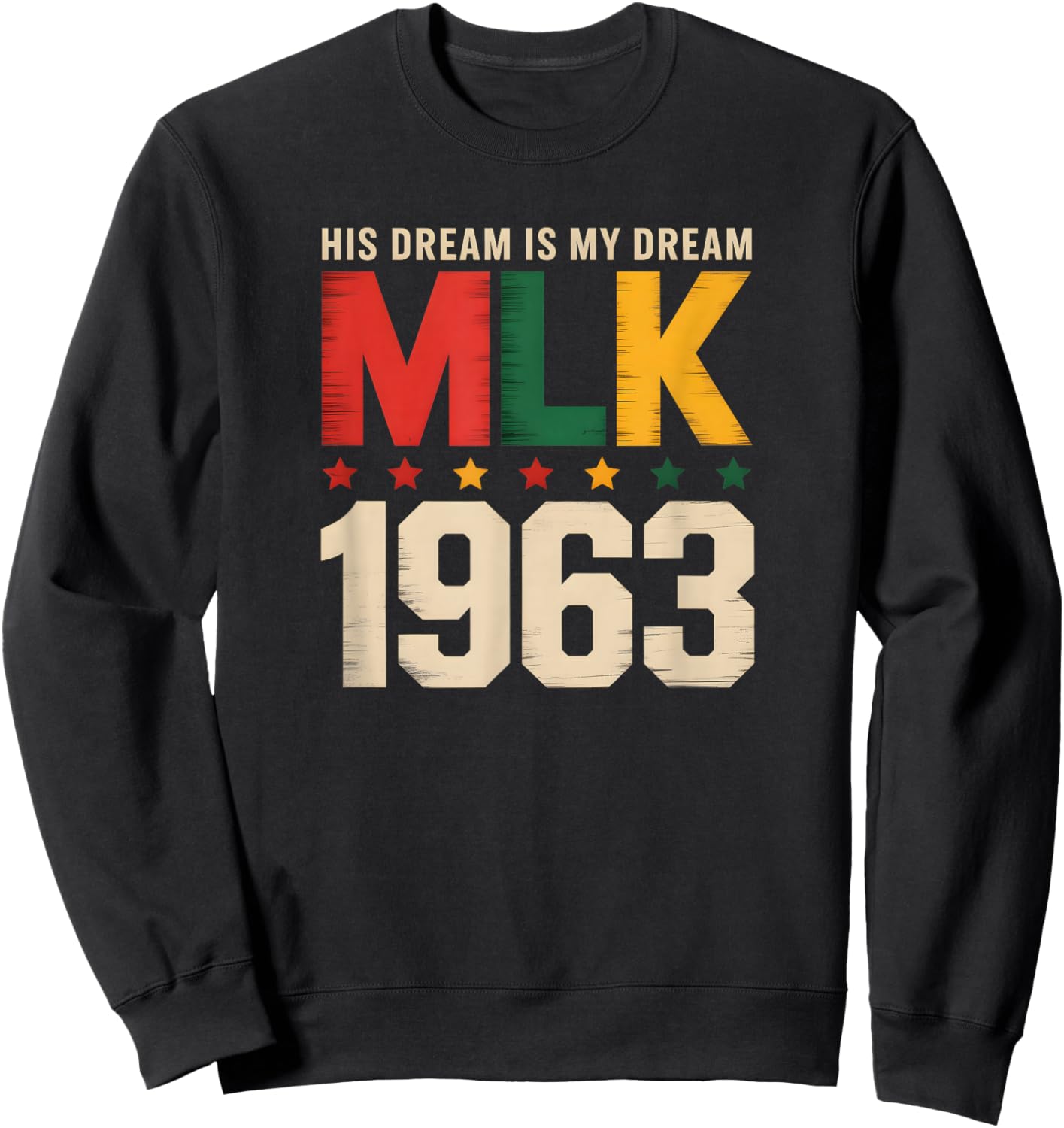Retro MLK 1963 Dream Legacy Civil Rights Movement Art Sweatshirt - Sweatshirt | Black