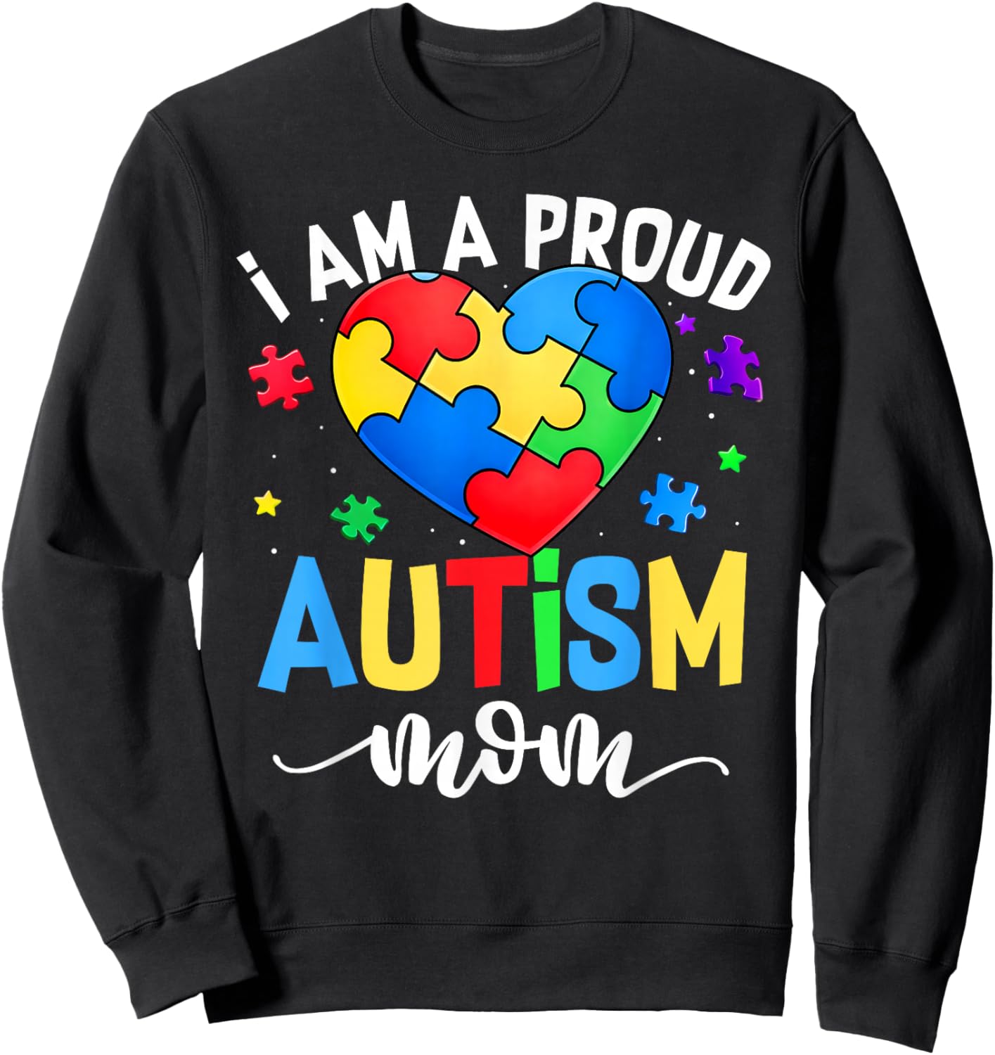 I'm A Proud Autism Mom Down Syndrome Awareness Mother Women Sweatshirt - Sweatshirt | Black