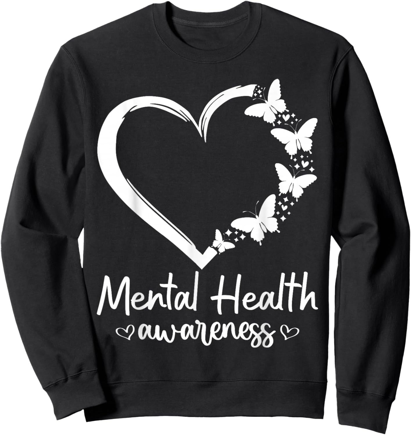 Mental Health Awareness Butterfly Heart Positive Mind Self Sweatshirt - Sweatshirt | Black