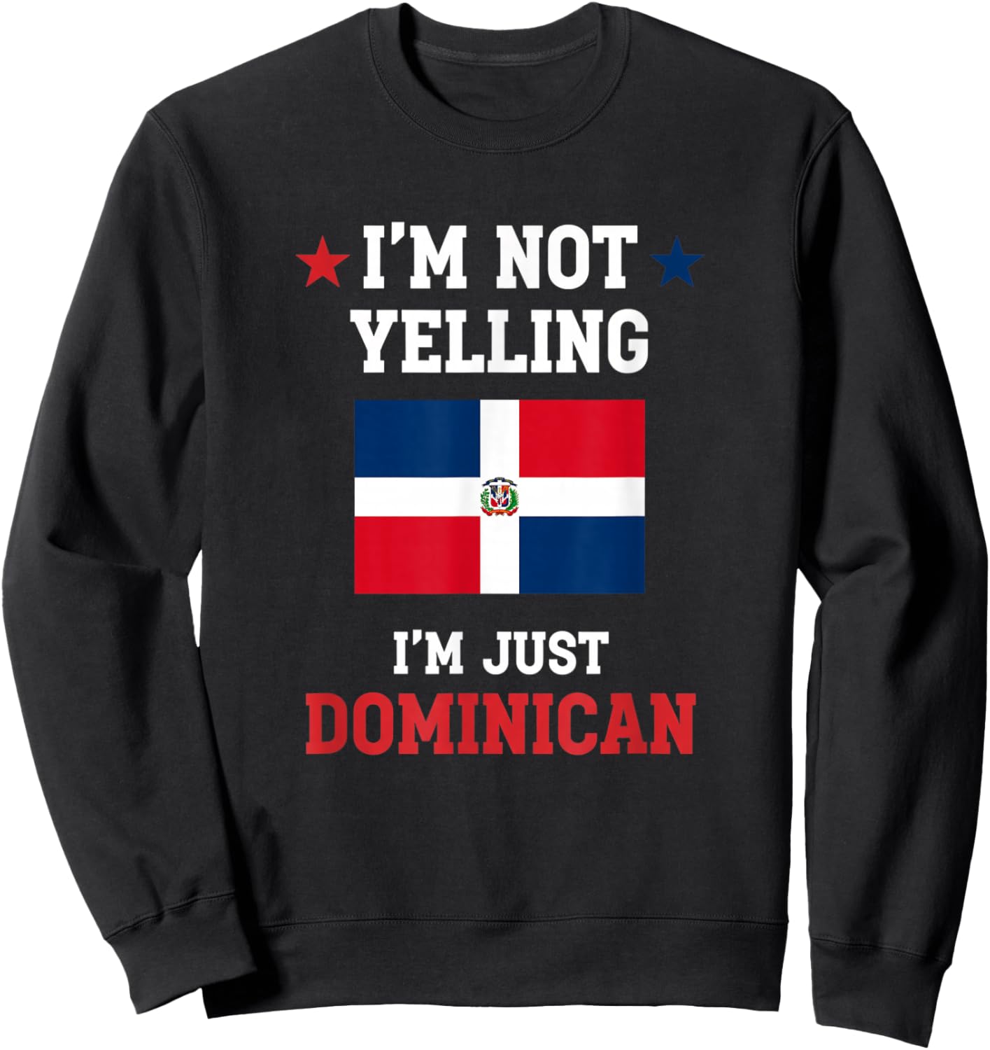 I'm Not Yelling I'm Just Dominican Kids Dominican Pride Sweatshirt - Sweatshirt | Black