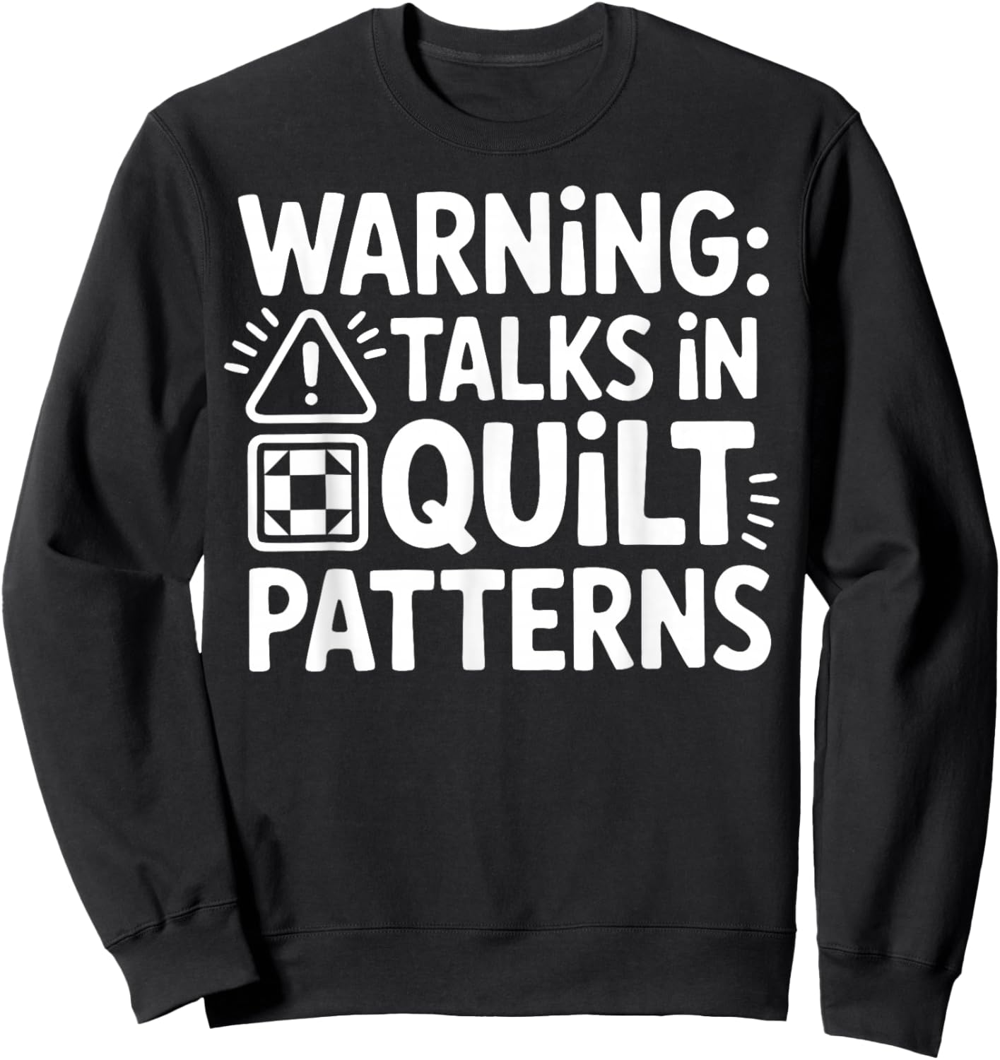 Quilting Patchwork Quilt Patterns Sewist Quilters Sweatshirt - Sweatshirt | Black