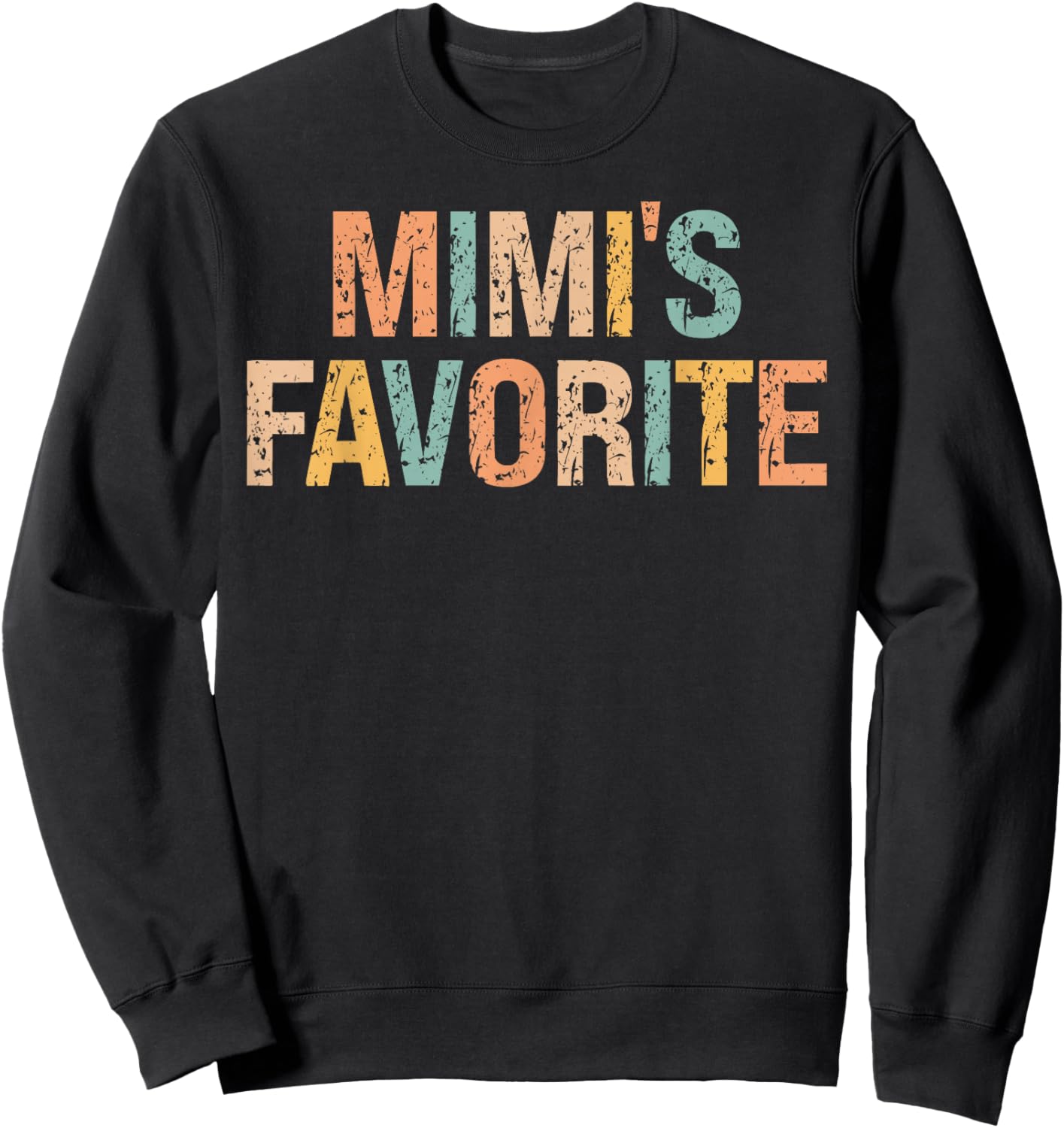 Retro Mimis Favorite Son Daughter I'm Mimi's Favorite Funny Sweatshirt - Sweatshirt | Black