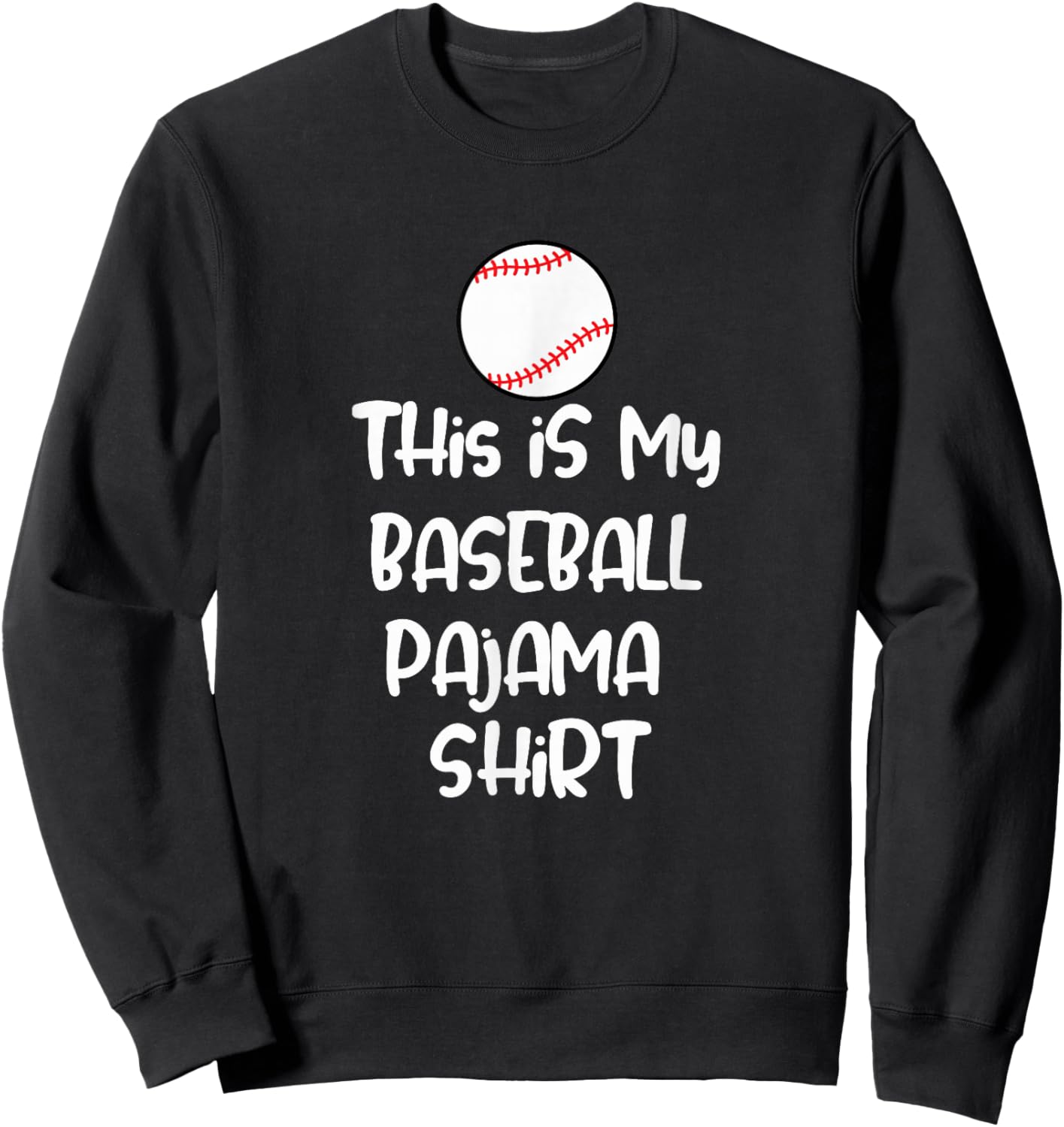 This is My Baseball Pajama Shirt for Players Teens Boys Girl Sweatshirt - Sweatshirt | Black