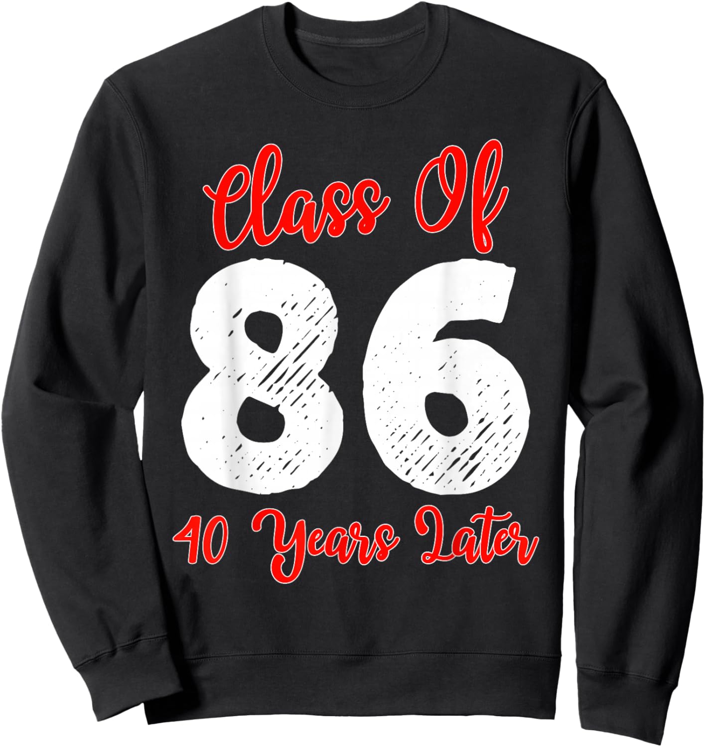 Class of 1986 40th Reunion High School Senior Graduation Sweatshirt - Sweatshirt | Black
