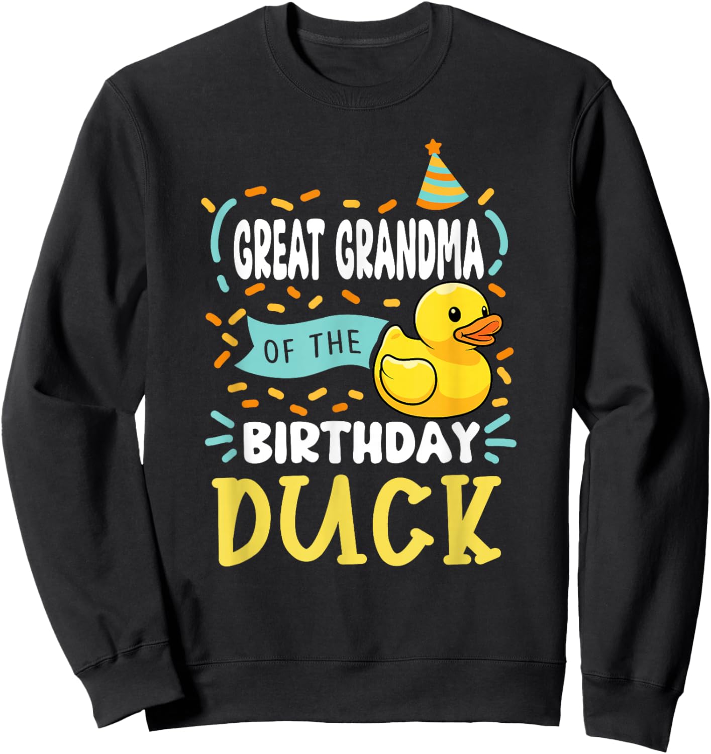 Great Grandma of The Birthday Duck Boy Rubber Duck Bday Sweatshirt - Sweatshirt | Black