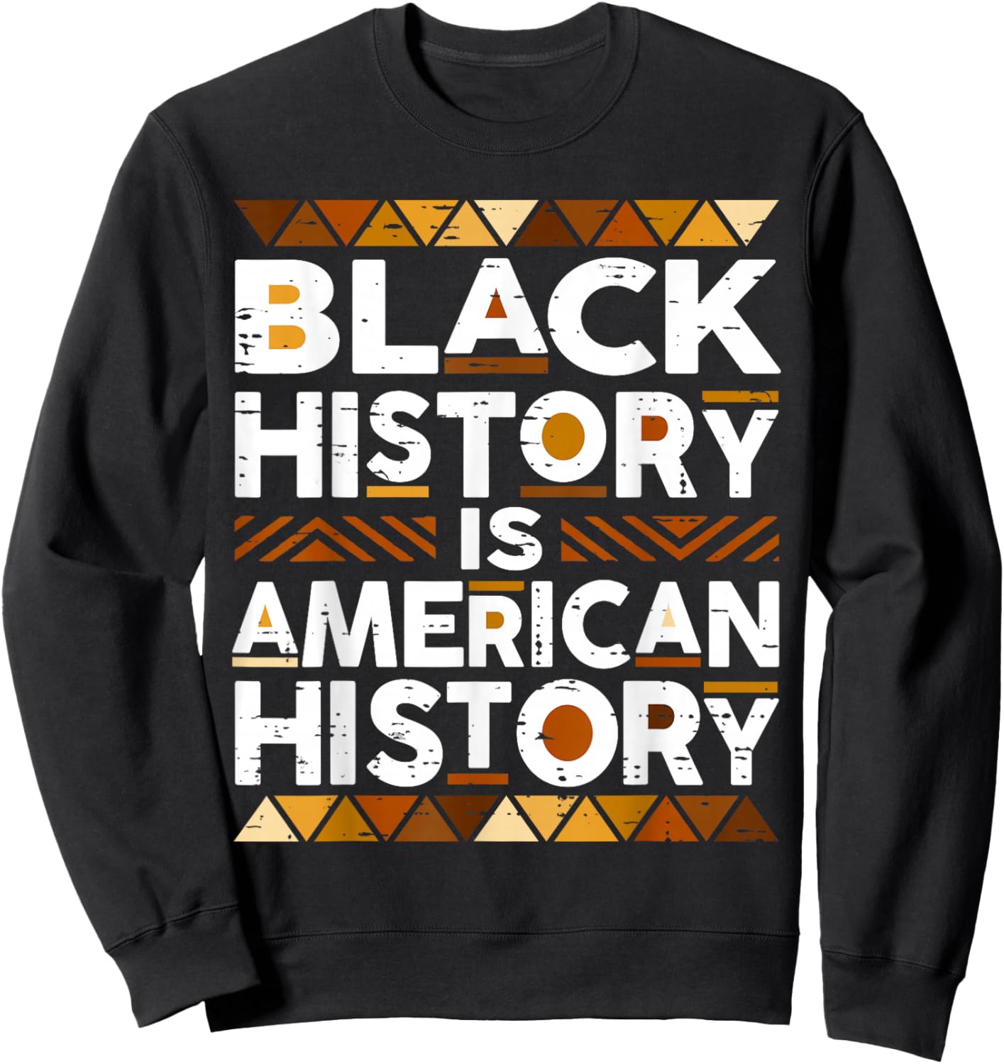Black History is American History African American Pride Sweatshirt - Sweatshirt | Black