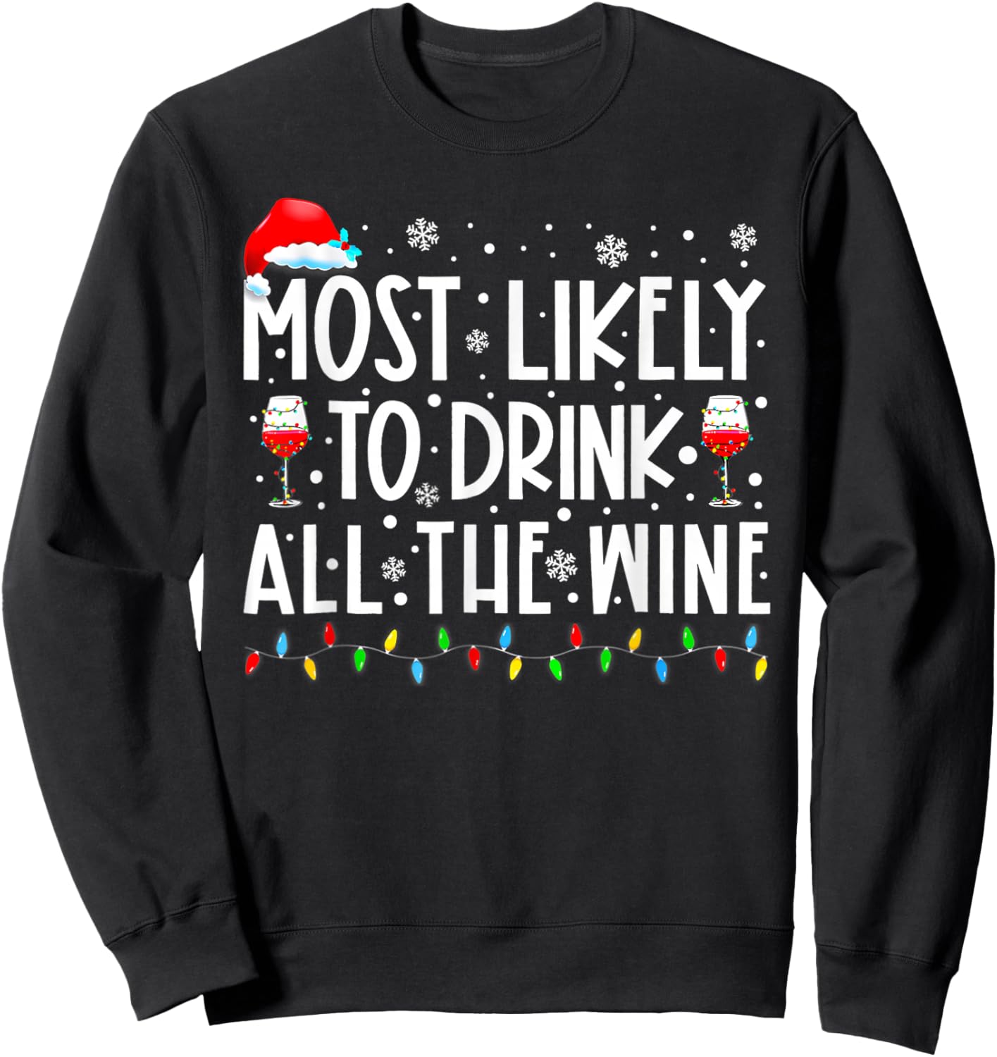 Most Likely to Drink All The Wine Family Matching Christmas Sweatshirt - Sweatshirt | Black