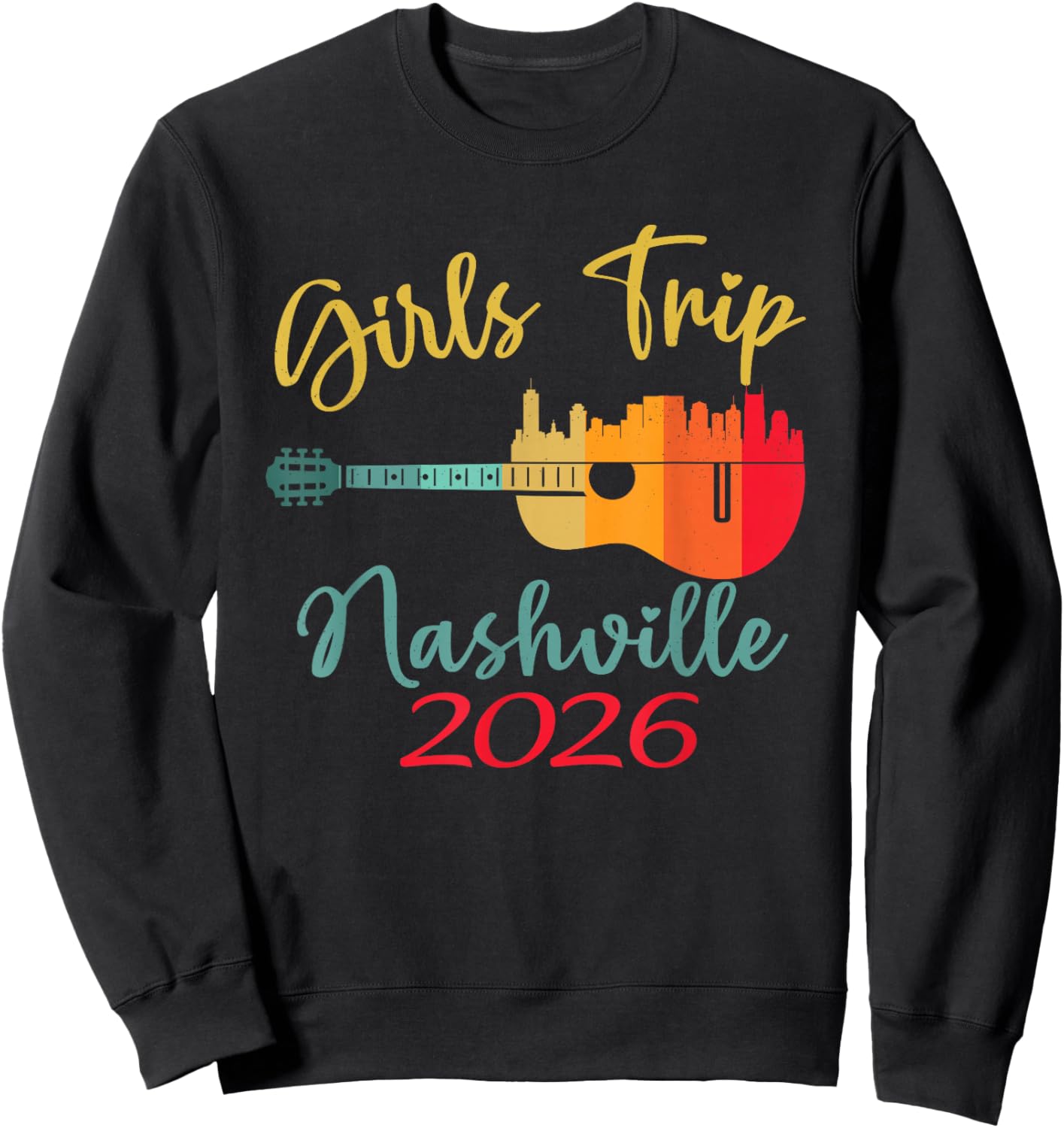 Nashville Country Music Girls Trip 2026 Guitar Weekend Sweatshirt - Sweatshirt | Black
