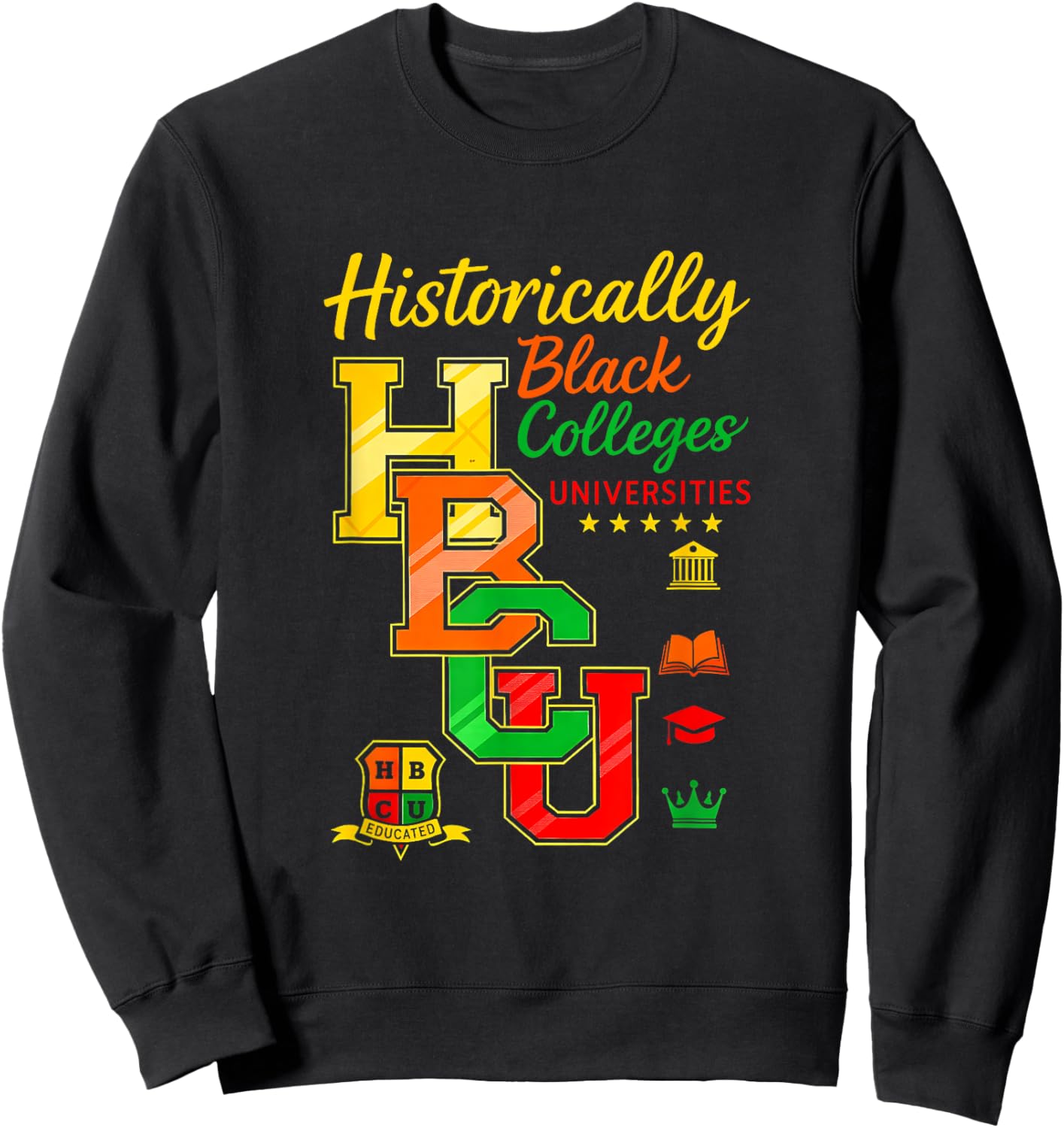 Retro Rooting for Every HBCU Black History Afrocentric Sweatshirt - Sweatshirt | Black