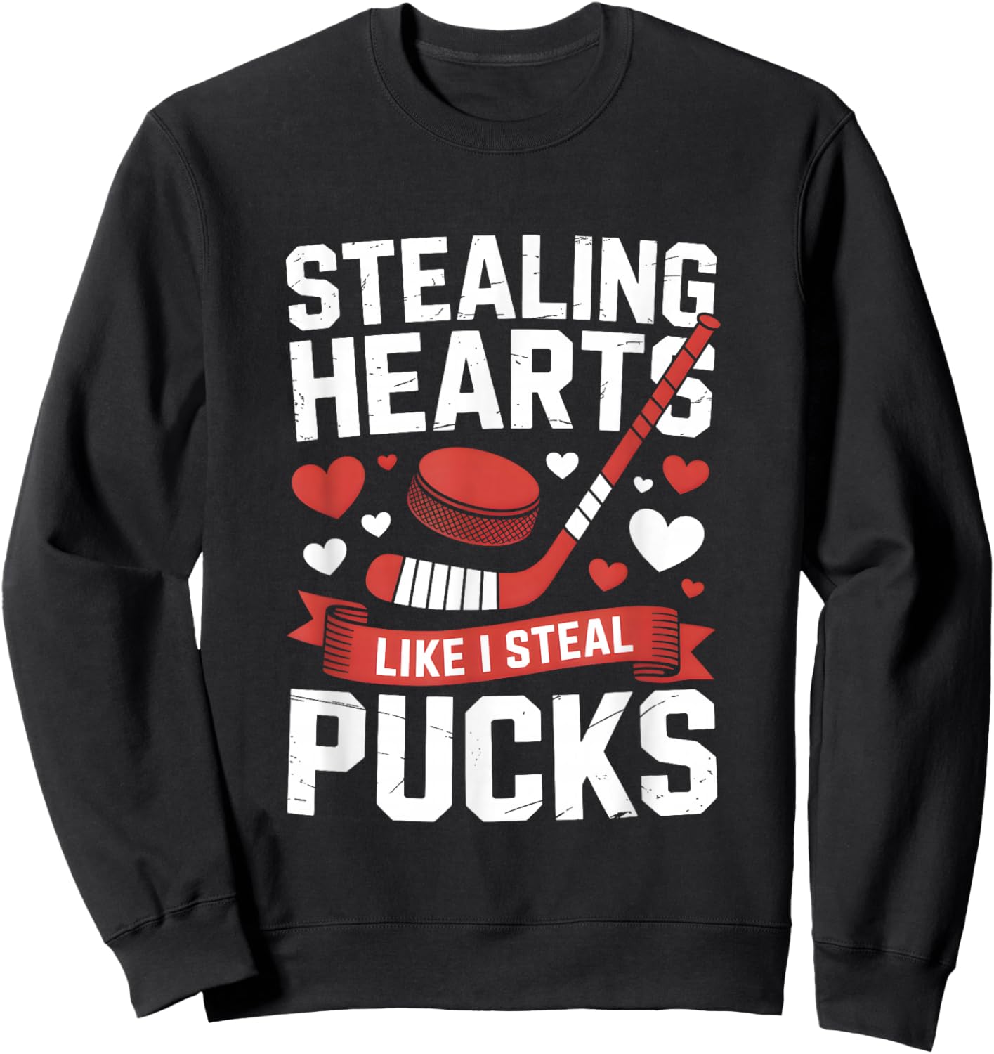 Stealing Hearts Like I Steal Pucks Valentine's Day Hockey Sweatshirt - Sweatshirt | Black