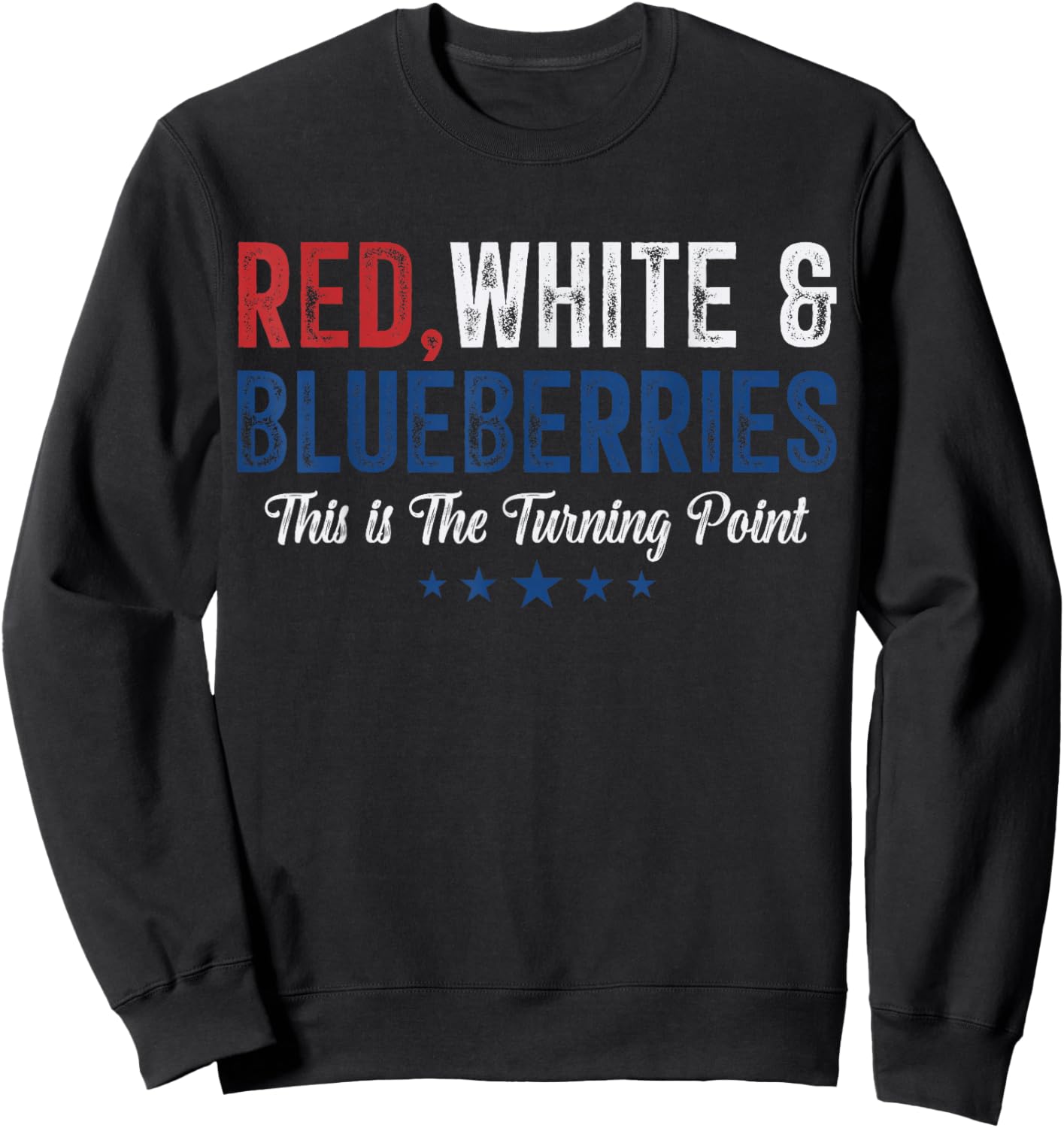Red White and Blueberries Patriotic Freedom Pun Sweatshirt - Sweatshirt | Black