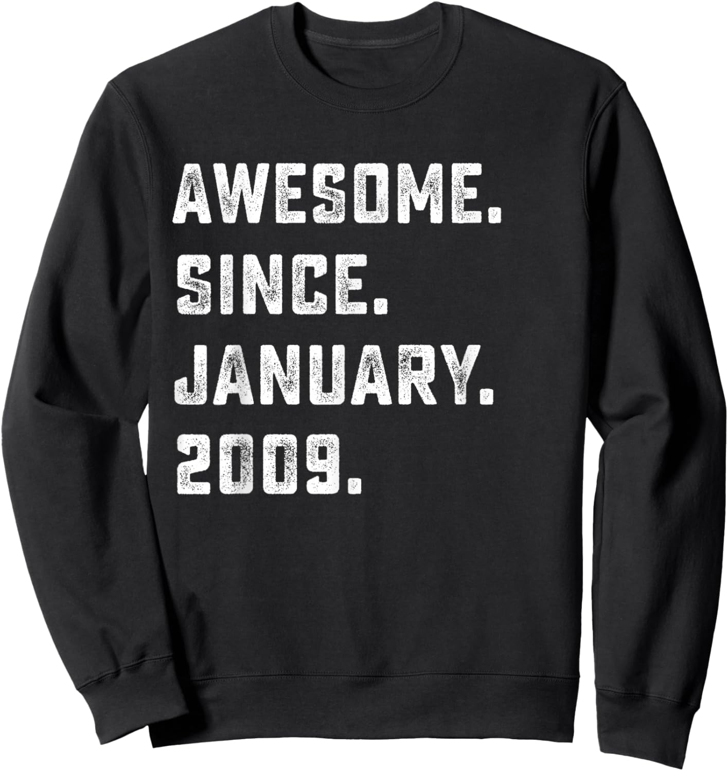 17th Birthday Gift Awesome Since January 2009 17 Years Old Sweatshirt - Sweatshirt | Black