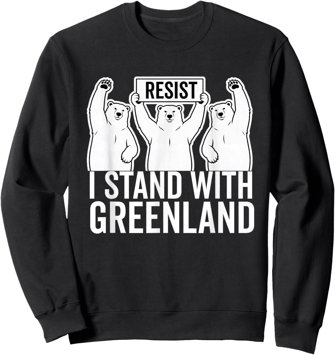 I Stand with Greenland Protest Polar Bear Greenland Denmark Sweatshirt - Sweatshirt | Black