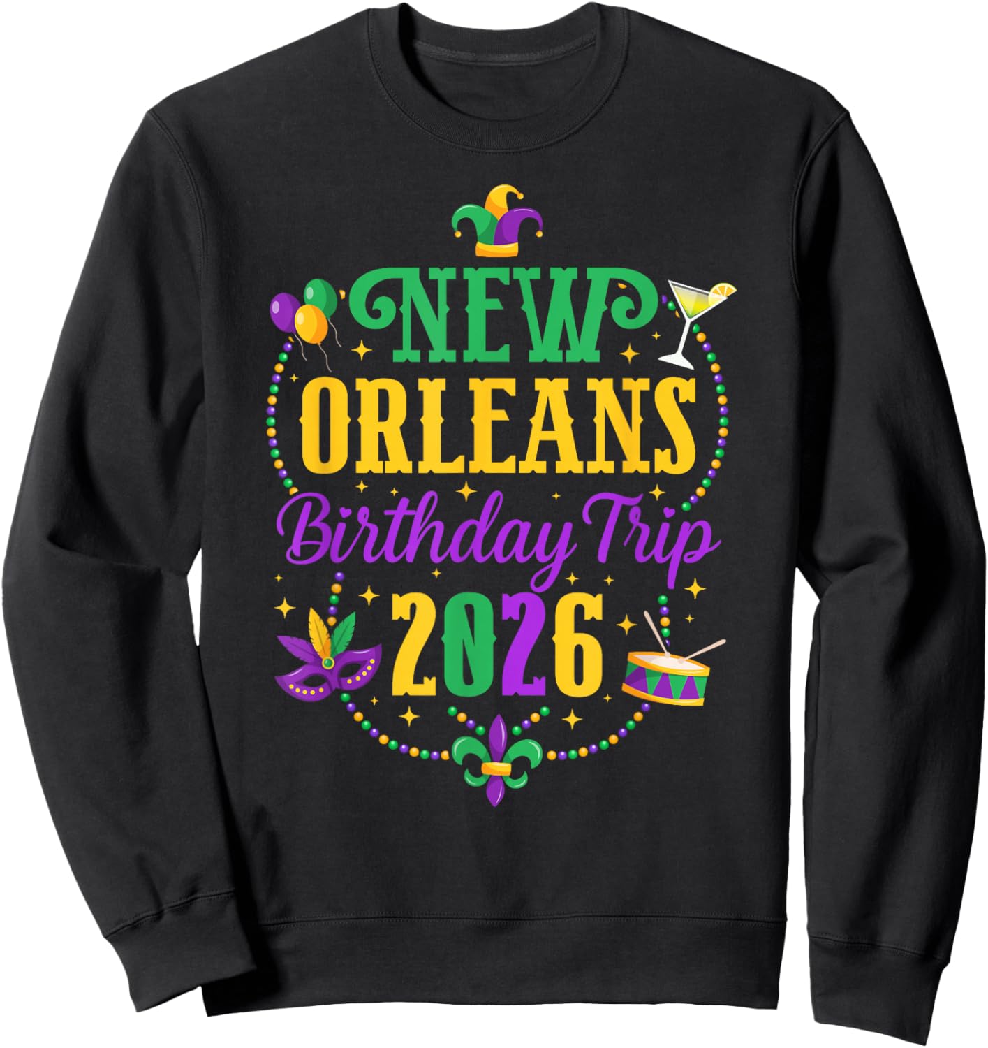 Birthday Trip New Orleans 2026 Birthday Vacation New Orleans Sweatshirt - Sweatshirt | Black