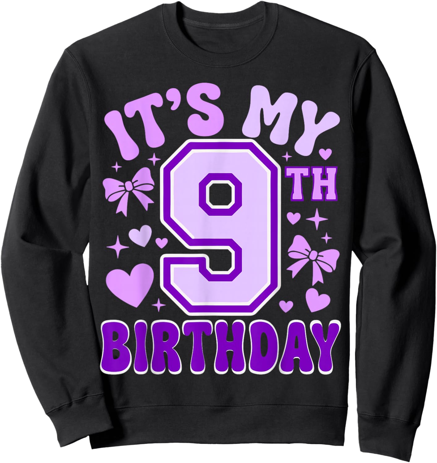 9th Birthday Girls Apparel Nine Years Old It's My 9 Bday Sweatshirt - Sweatshirt | Black