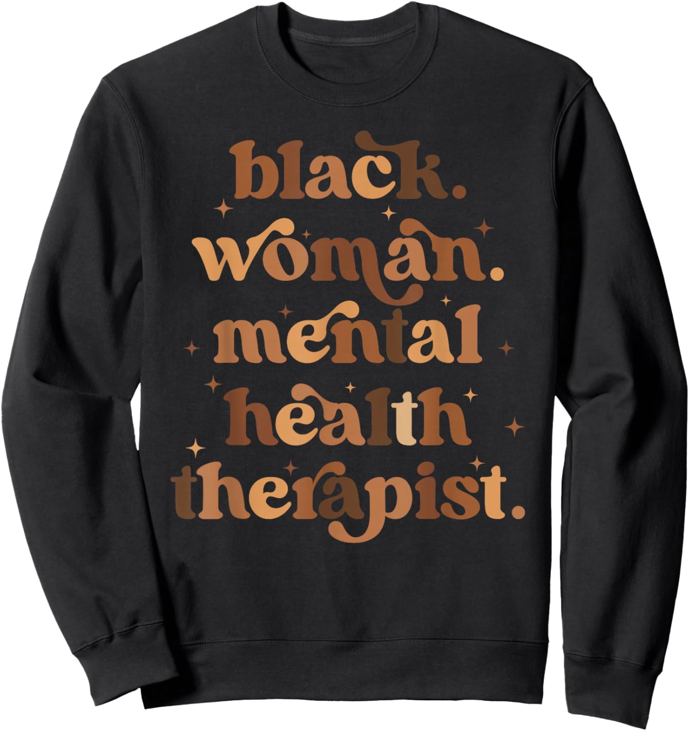 Black Woman Mental Health Therapist Mental Health Counselor Sweatshirt - Sweatshirt | Black