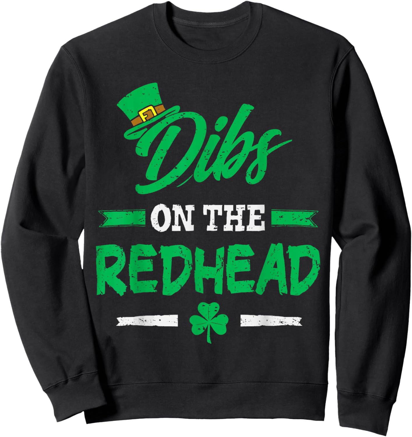 Dibs On The Redhead St Patricks Day Irish Men Women Boy Kids Sweatshirt - Sweatshirt | Black