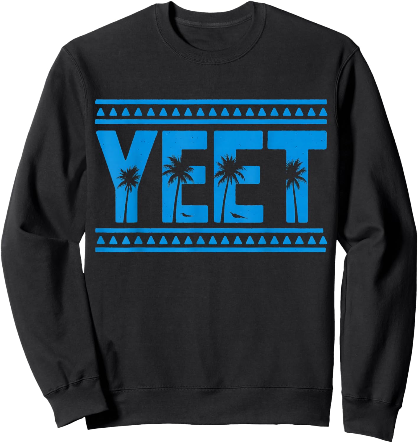 Yeet Funny Slang Quote Humor Meme Gift Sweatshirt - Sweatshirt | Black