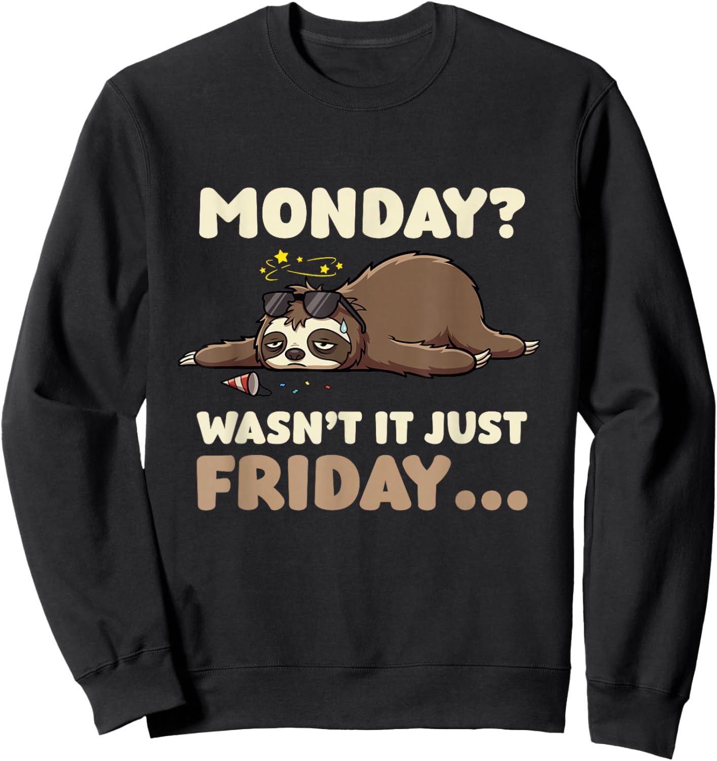 Sloth Exhausted Energy Work Week Burnout Friday Mood Monday Sweatshirt - Sweatshirt | Black
