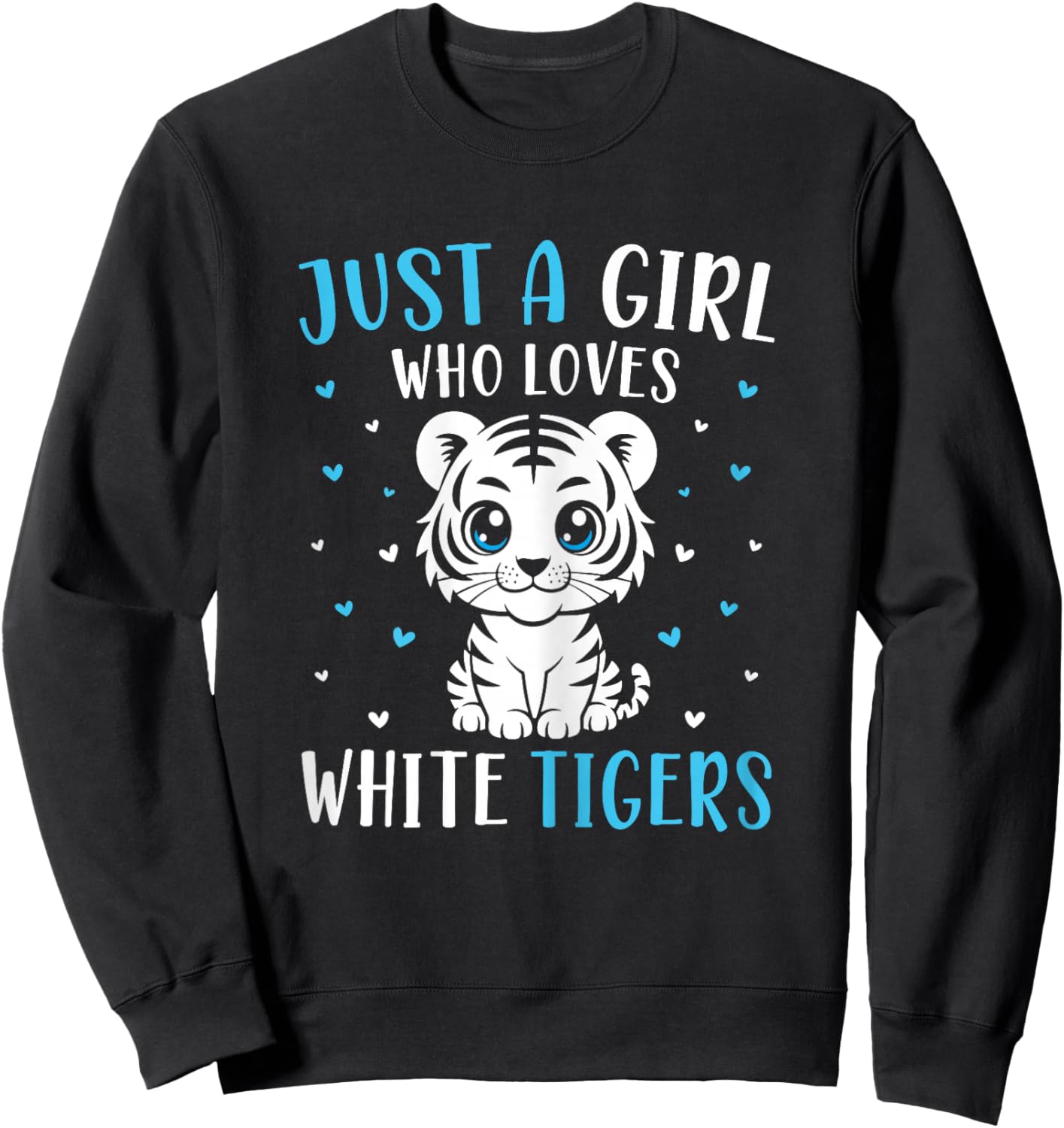 Just A Girl Who Loves White Tigers Cute Tiger Cub Sweatshirt - Sweatshirt | Black