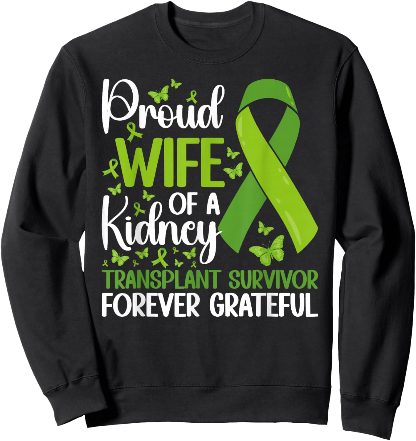 Proud Kidney Transplant Survivor Wife Kidney Recipient Wife Sweatshirt - Sweatshirt | Black