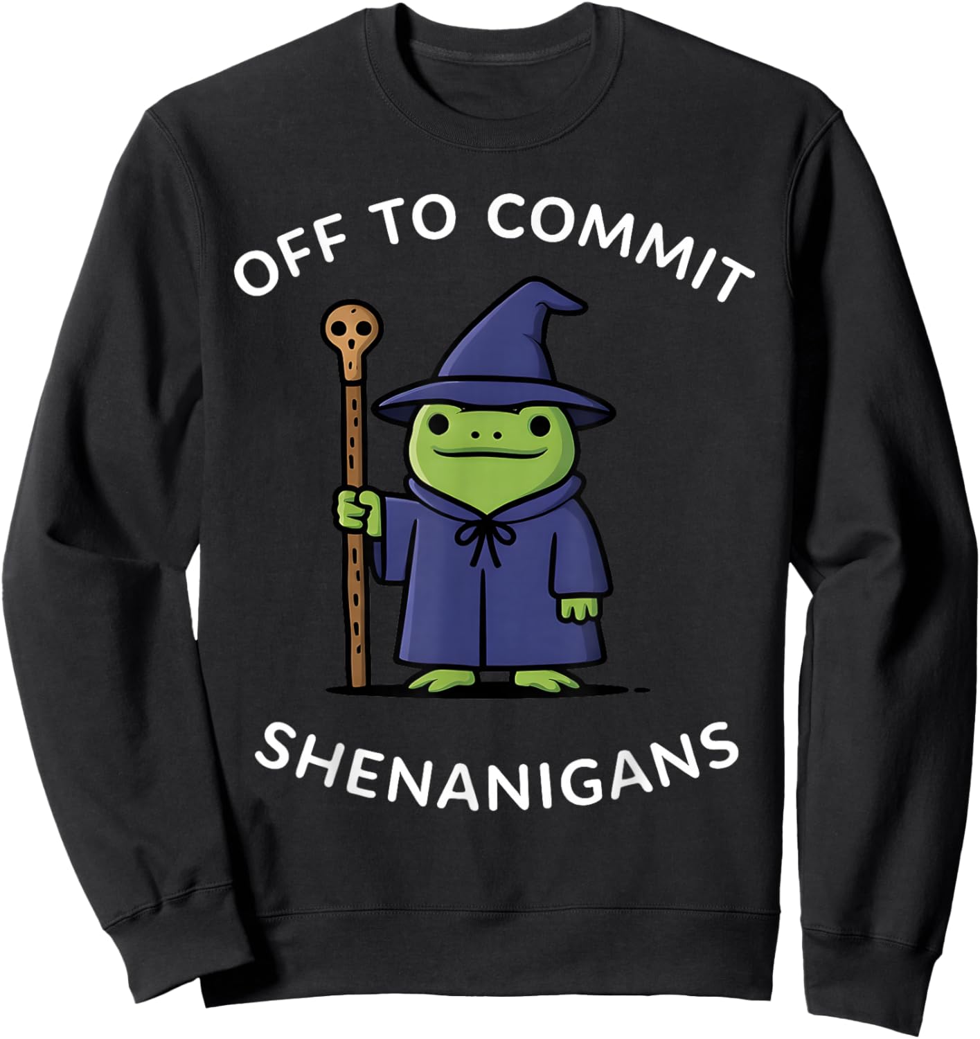 Vintage Off to Commit Shenanigans Wizard Frog Funny Meme Sweatshirt - Sweatshirt | Black