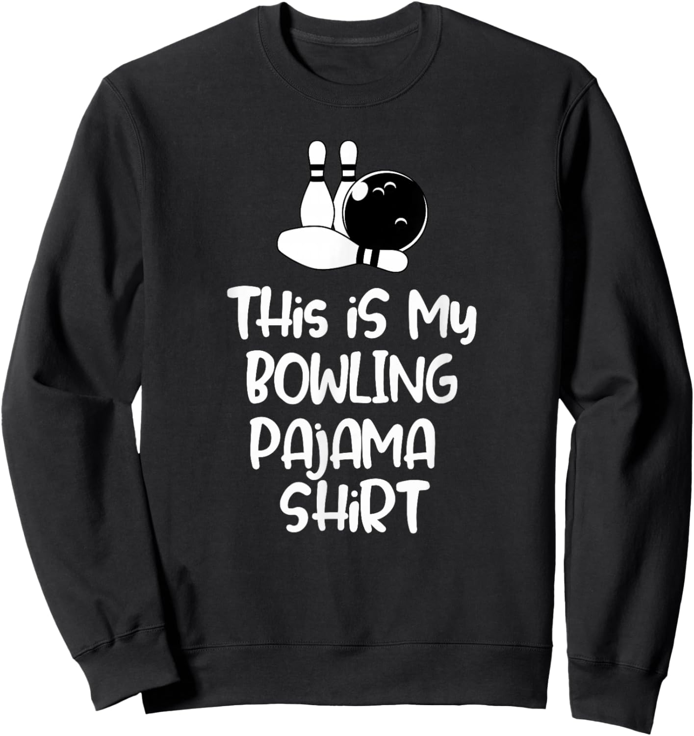 This is My Bowling Pajama Shirt Women Kids Sweatshirt - Sweatshirt | Black