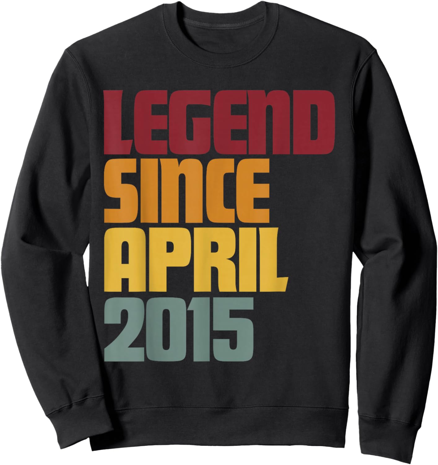 Legend Since April 2015 11th Birthday - Vintage Funny Sweatshirt - Sweatshirt | Black