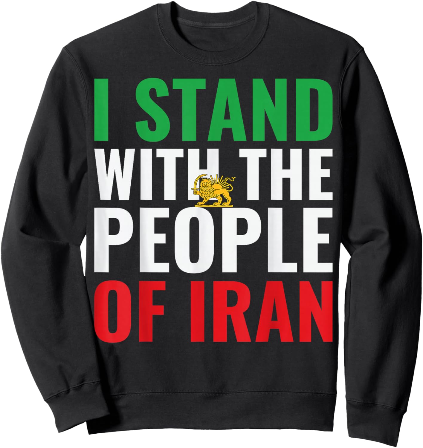 I Stand with Iran MIGA Free Iran Freedom Iran Flag Sweatshirt - Sweatshirt | Black