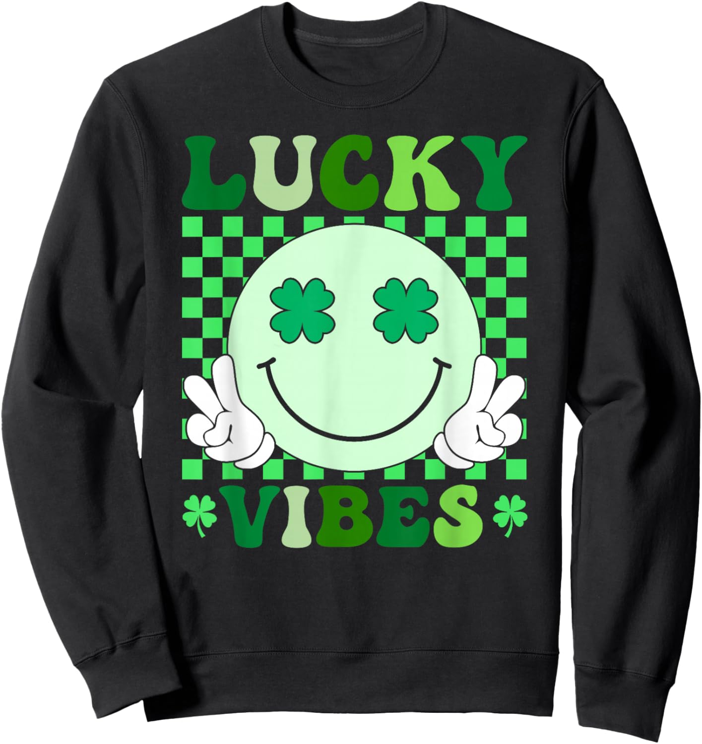 Groovy Lucky Vibes St Patricks Day Retro Smile Face Shamrock Sweatshirt - Sweatshirt | Black