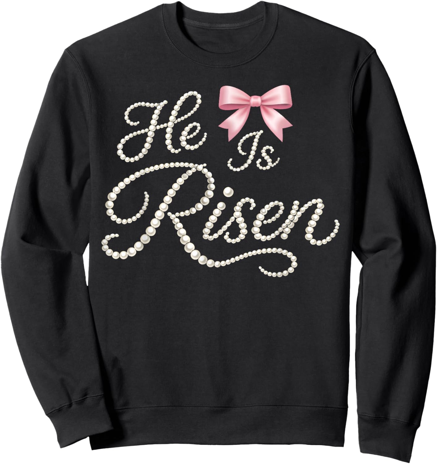 Happy Easter He is Risen Pearl Christian Women Girl Bow Sweatshirt - Sweatshirt | Black