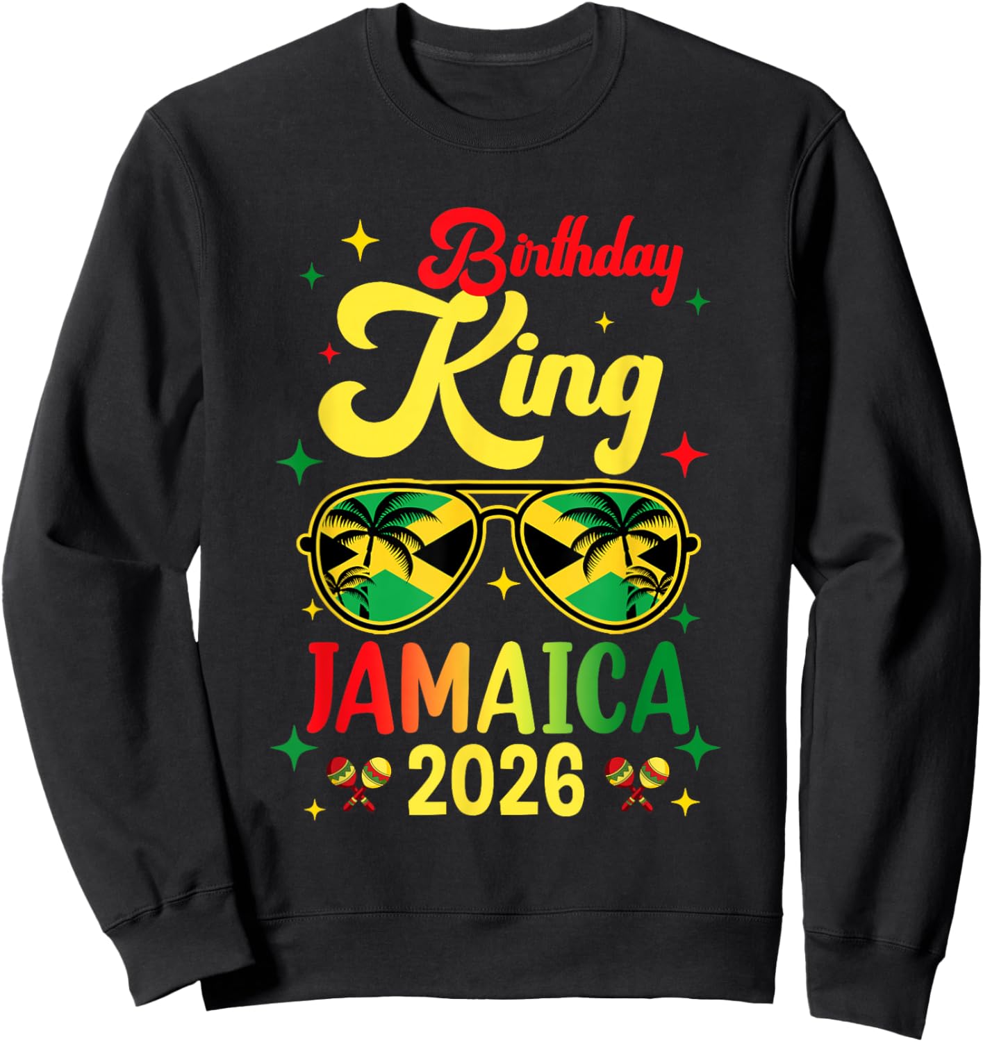 30Th 20Th Birthday King Jamaica Vacation Party 2026 Sweatshirt - Sweatshirt | Black
