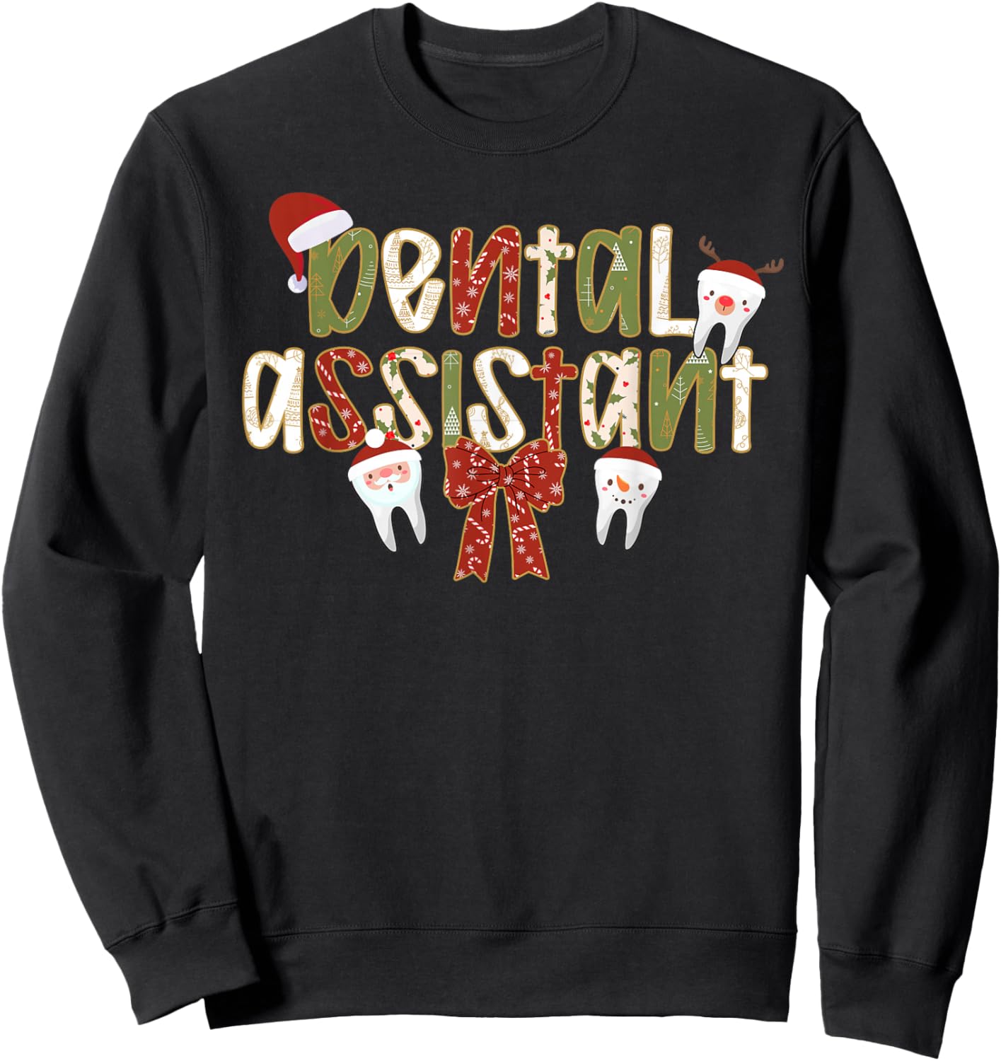 Dental Assistant Christmas Dental Assisting Xmas Party Sweatshirt - Sweatshirt | Black