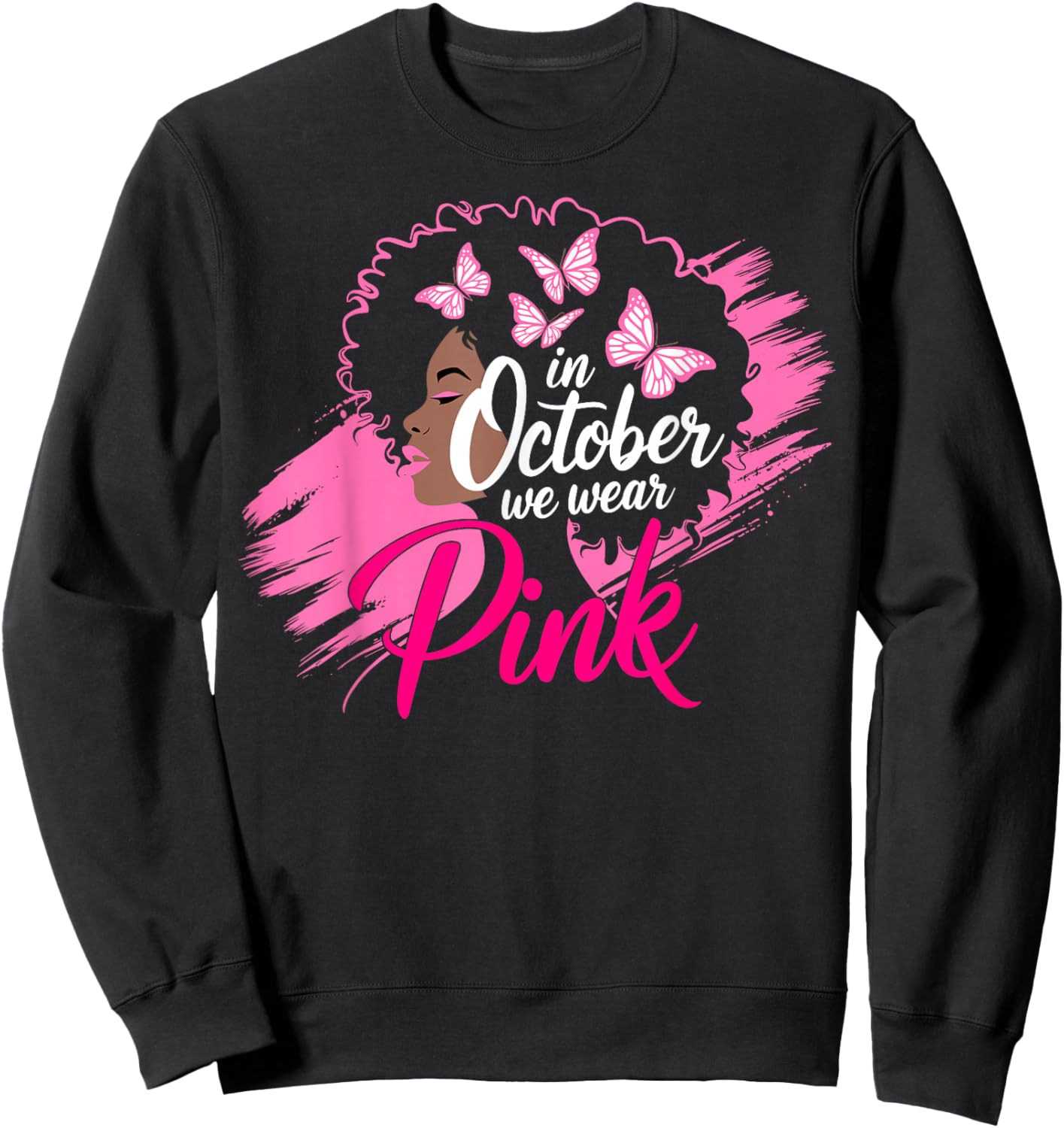 in October We Wear Pink Breast Cancer Awareness Black Women Sweatshirt - Sweatshirt | Black