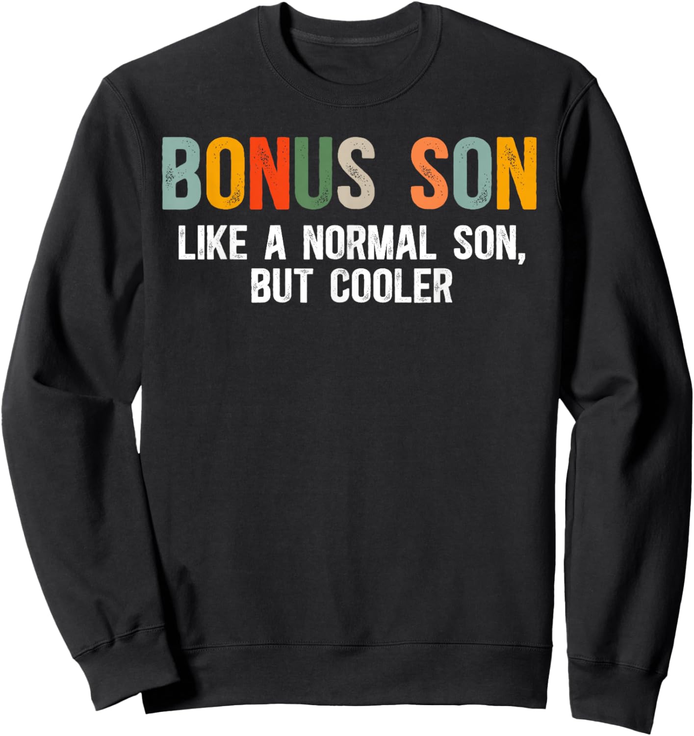 Bonus Son Definition Step Son Sweatshirt - Sweatshirt | Black