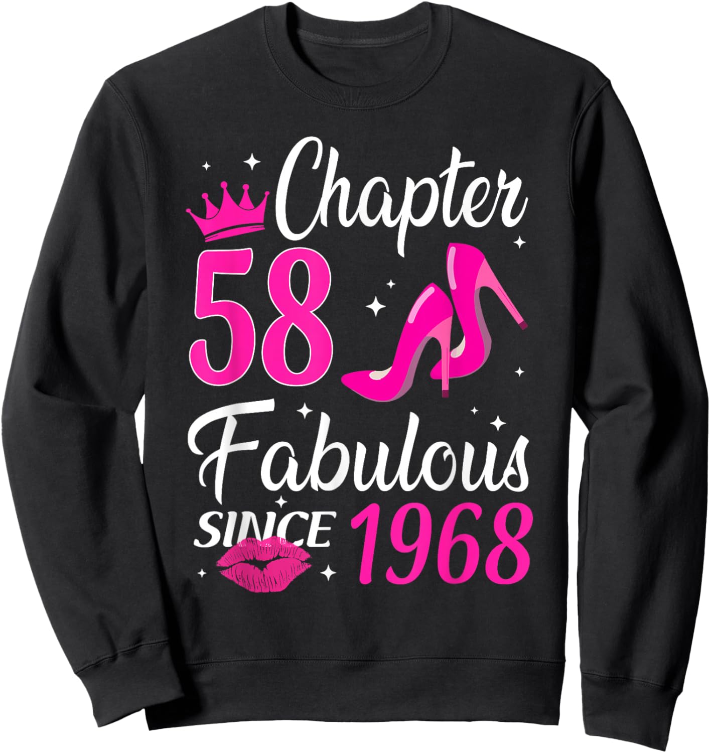 Chapter 58 Fabulous Since 1968 High Heels Theme Birthday Sweatshirt - Sweatshirt | Black